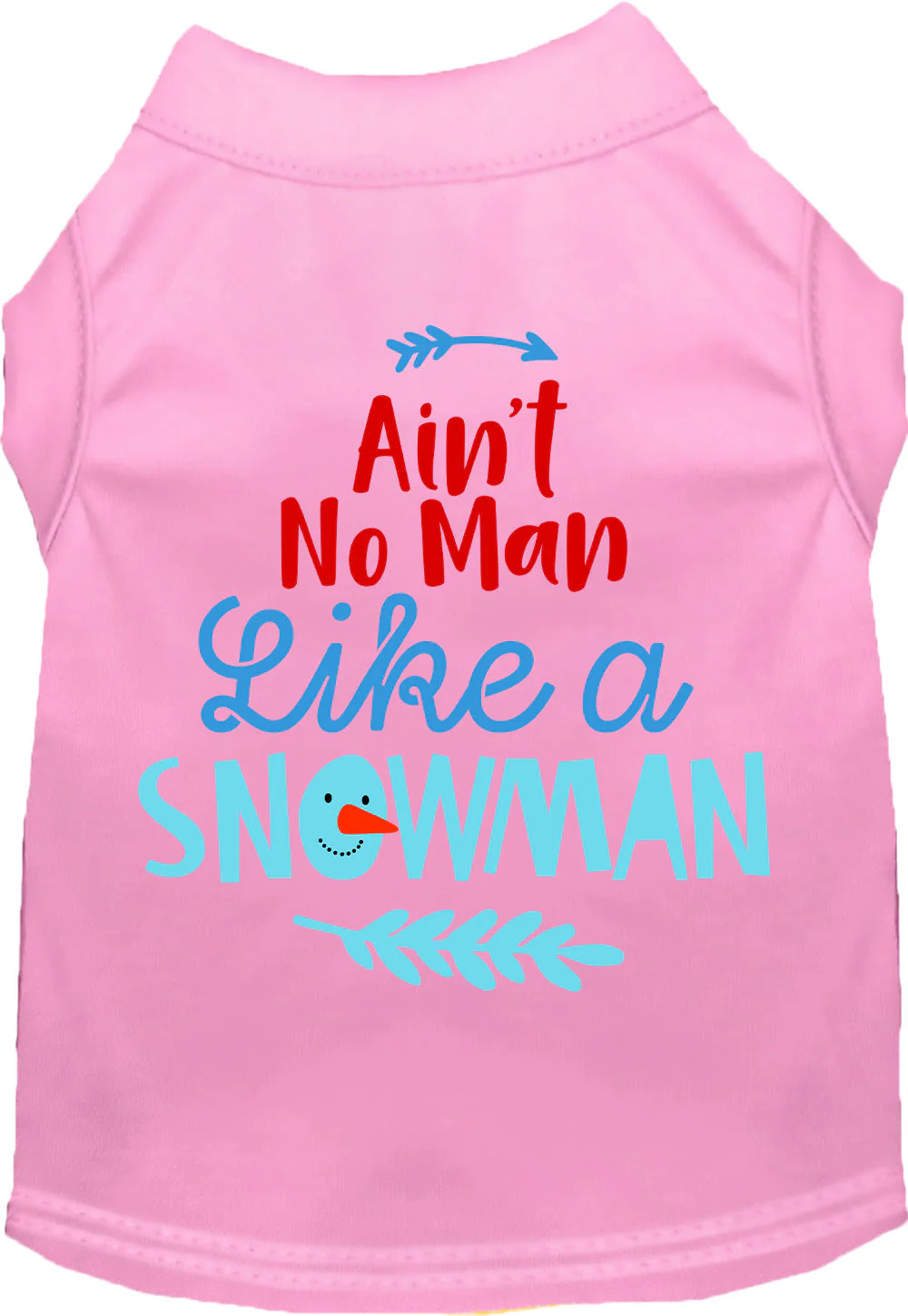 Ain't No Man Like a Snowman Pet Shirt - Image 10