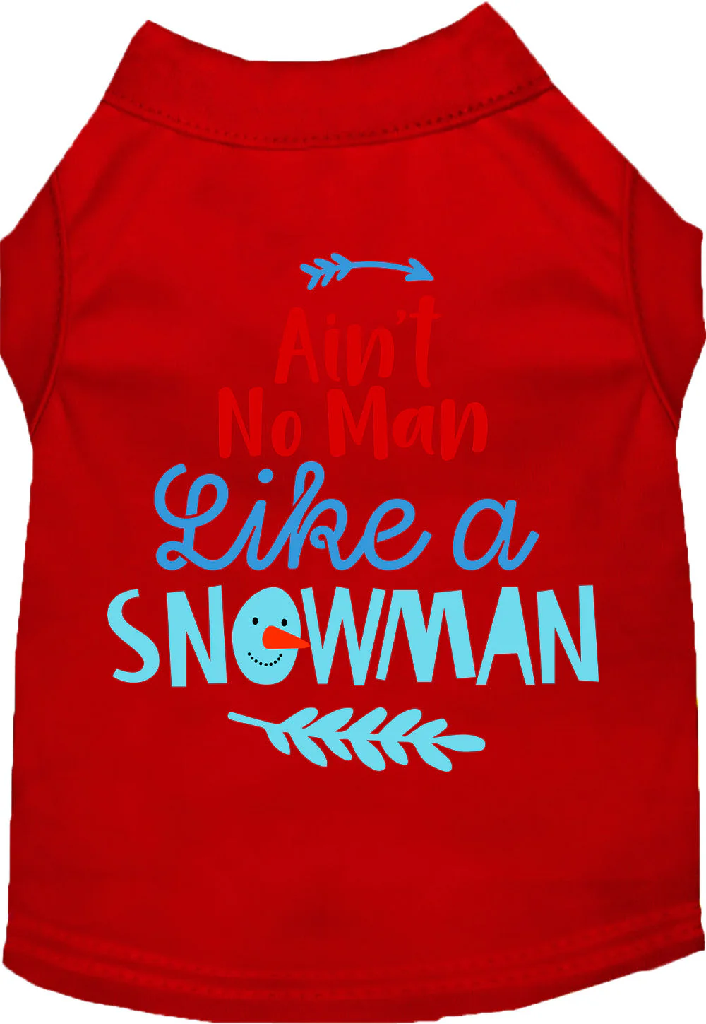 Ain't No Man Like a Snowman Pet Shirt - Image 6