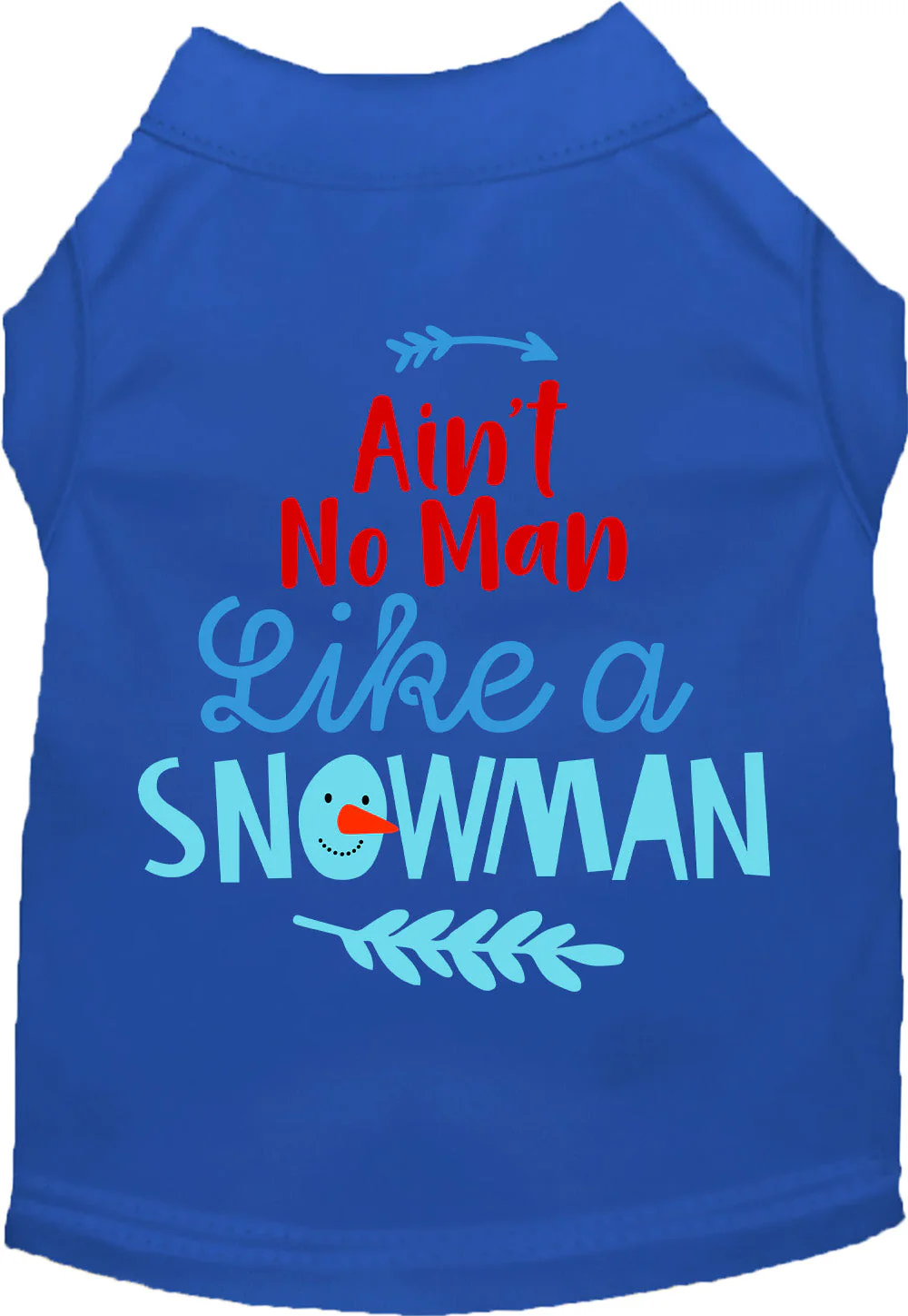 Ain't No Man Like a Snowman Pet Shirt - Image 8