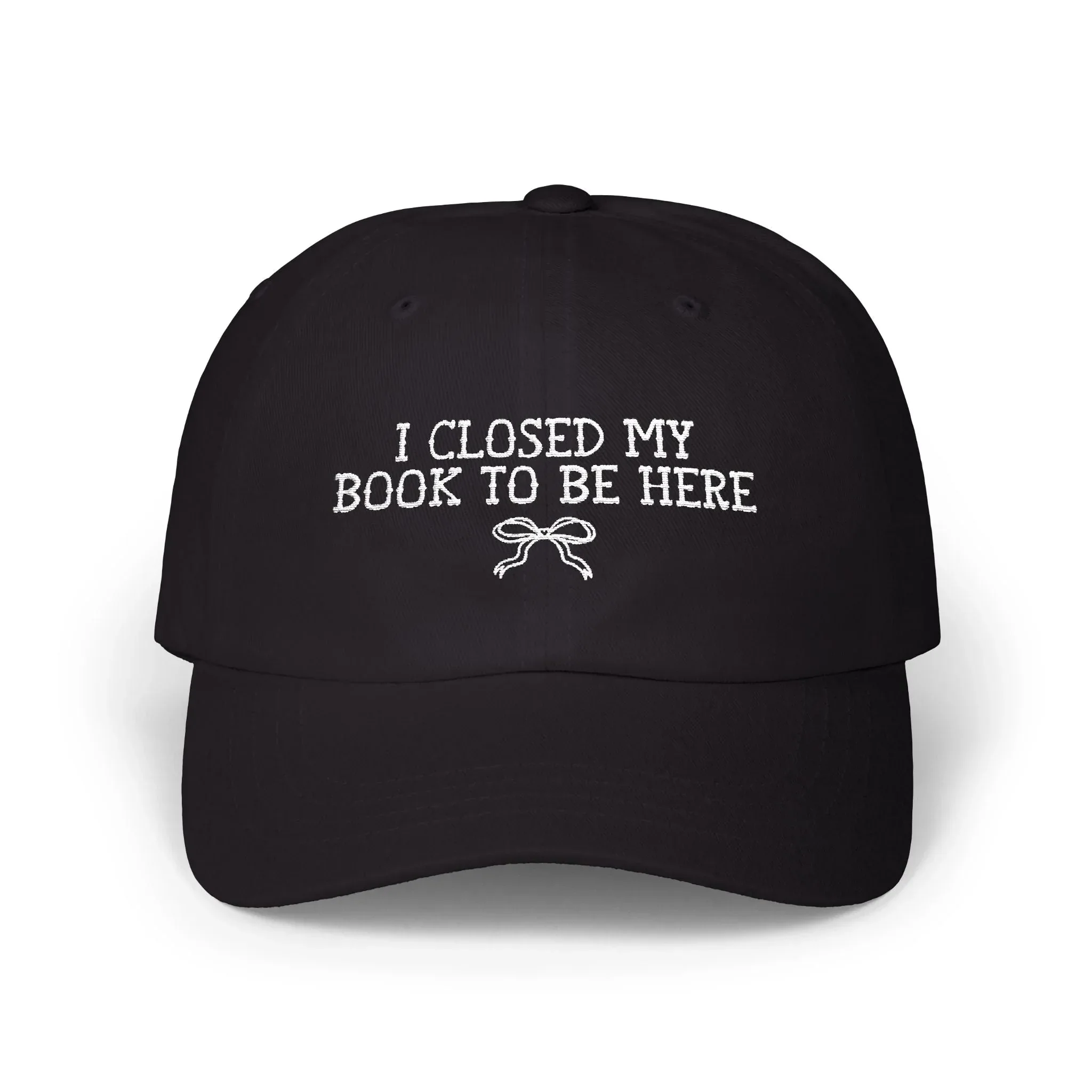 Book Lover Gift Idea: I Closed My Book to Be Here - Image 6