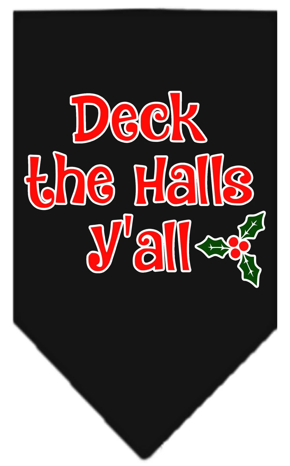 Christmas Pet and Dog Bandana Screen Printed, "Deck The Halls Y'all" - Image 2