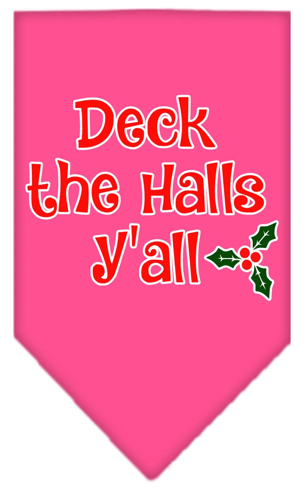 Christmas Pet and Dog Bandana Screen Printed, "Deck The Halls Y'all" - Image 3
