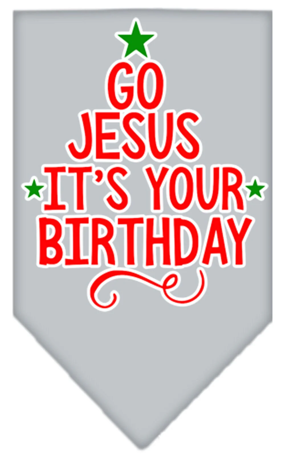 Christmas Pet and Dog Bandana Screen Printed, "Go Jesus, It's Your Birthday" - Image 4