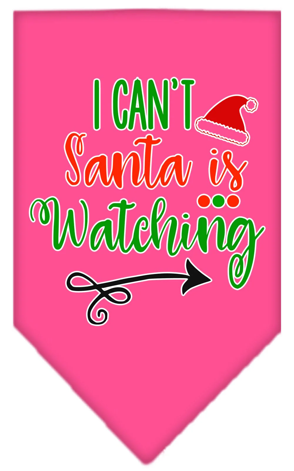Christmas Pet and Dog Bandana Screen Printed, "I Can't, Santa Is Watching" - Image 3