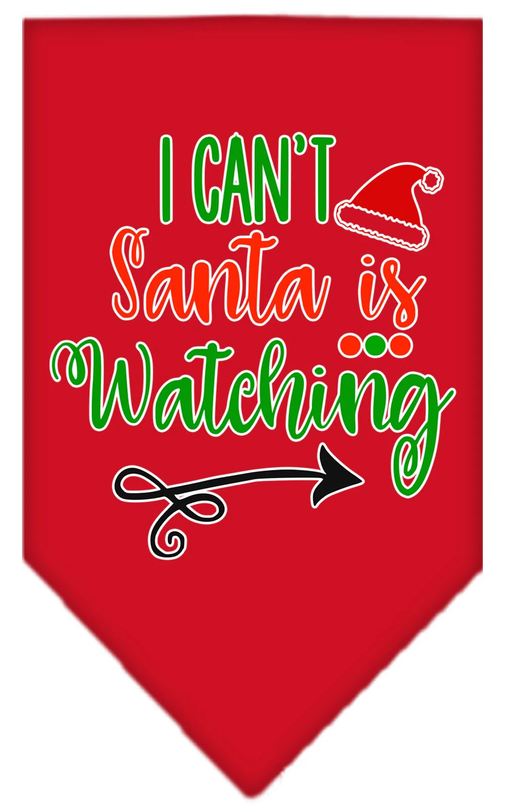 Christmas Pet and Dog Bandana Screen Printed, "I Can't, Santa Is Watching" - Image 6
