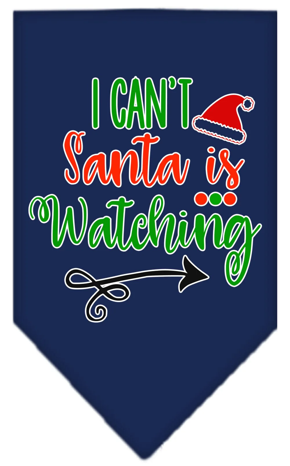 Christmas Pet and Dog Bandana Screen Printed, "I Can't, Santa Is Watching" - Image 9