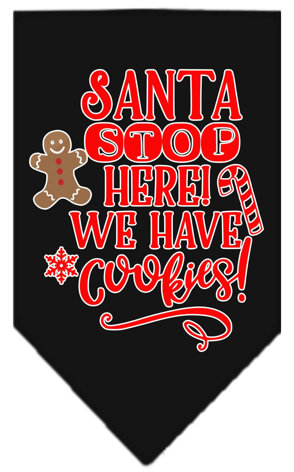 Christmas Pet and Dog Bandana Screen Printed, "Santa, Stop Here! We Have Cookies!" - Image 2