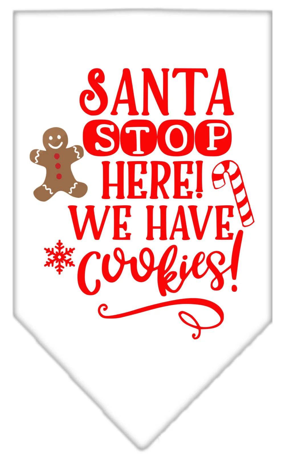 Christmas Pet and Dog Bandana Screen Printed, "Santa, Stop Here! We Have Cookies!" - Image 8