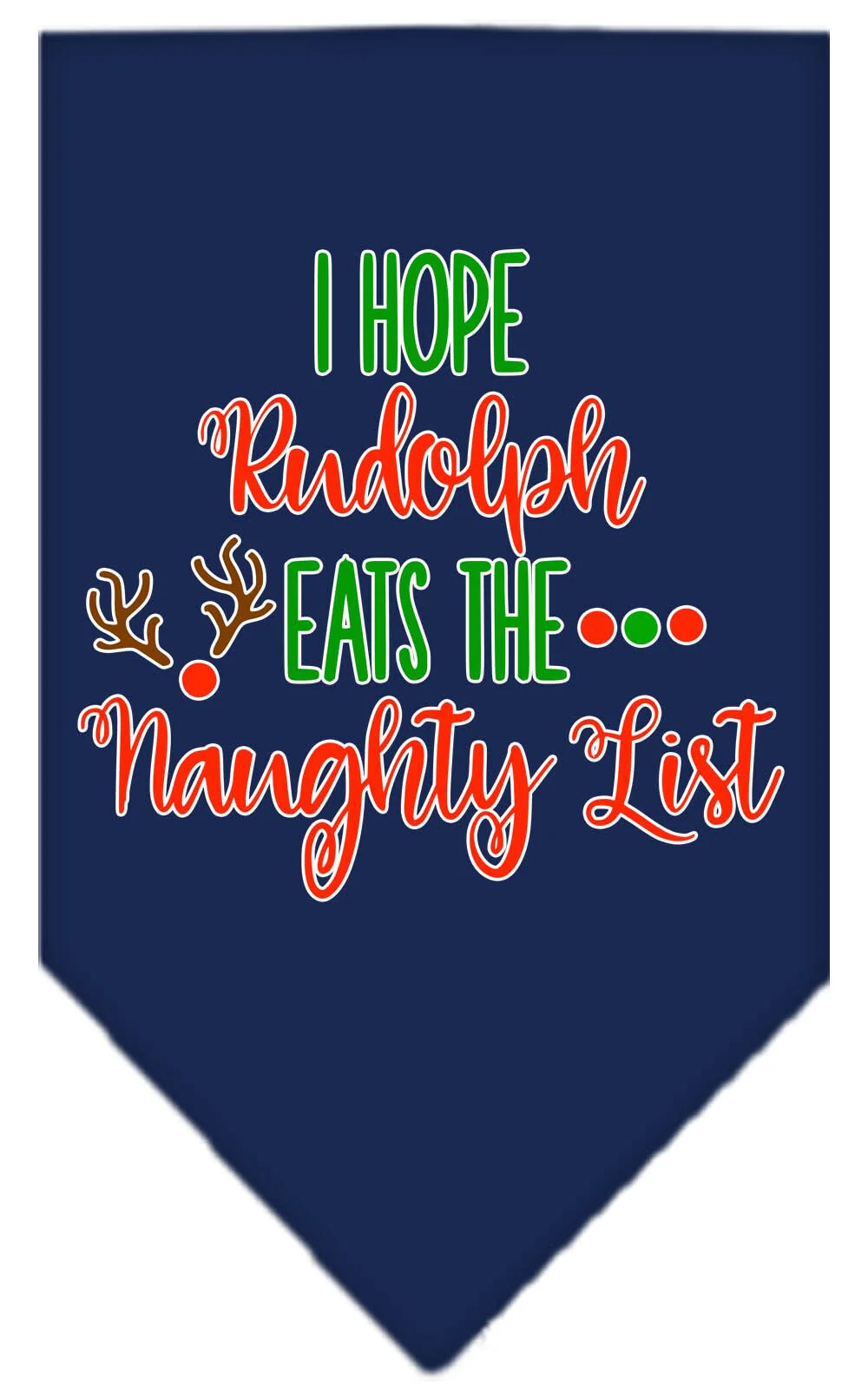 Christmas Pet Bandana "Hope Rudolph Eats The Naughty List" - Image 5