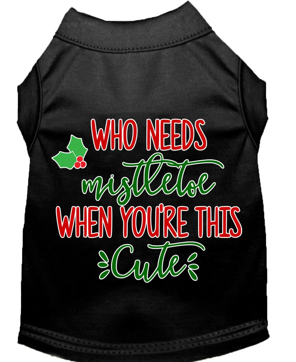 Christmas Pet Dog & Cat Shirt Screen Printed, "Who Needs Mistletoe" - Image 5