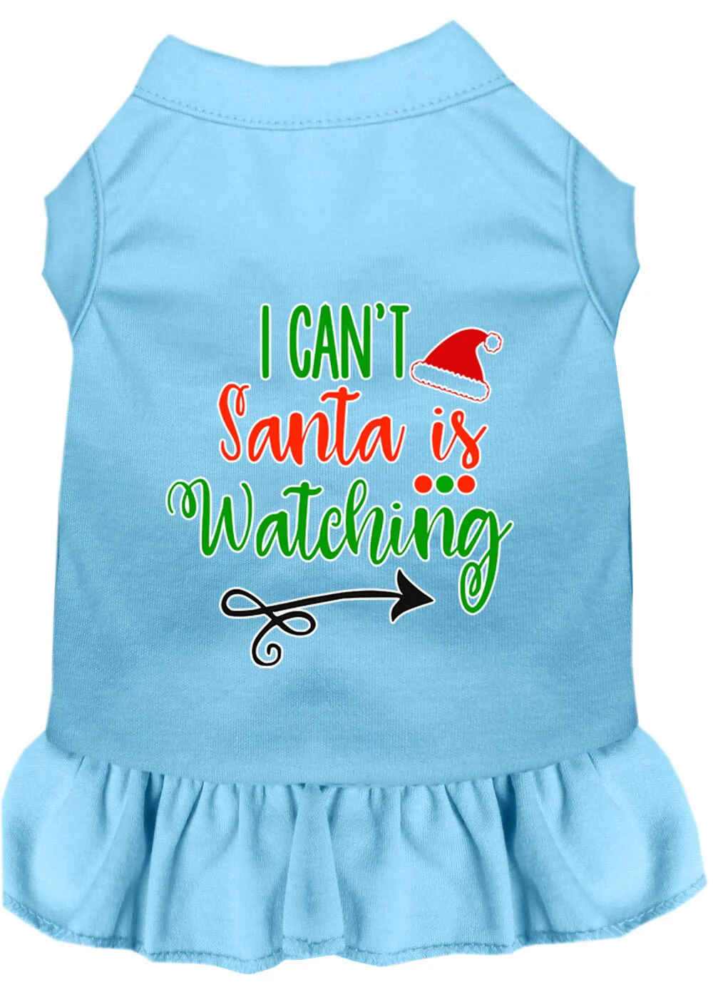 Christmas Pet Dress Screen Printed, "I Can't, Santa Is Watching" - Image 3