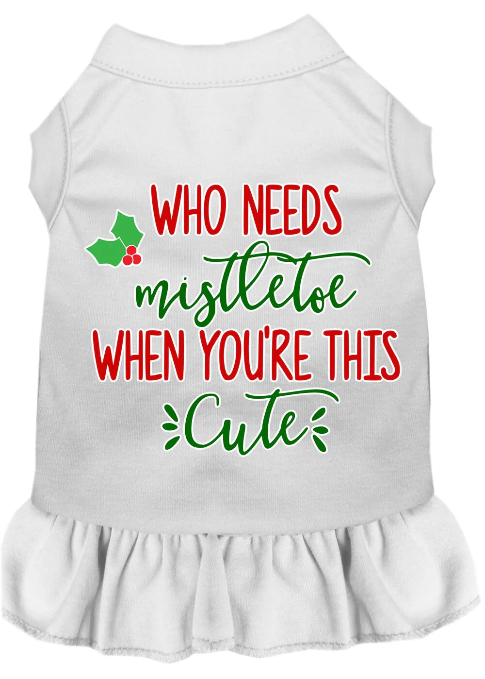 Christmas Pet Dress Screen Printed, "Who Needs Mistletoe" - Image 7