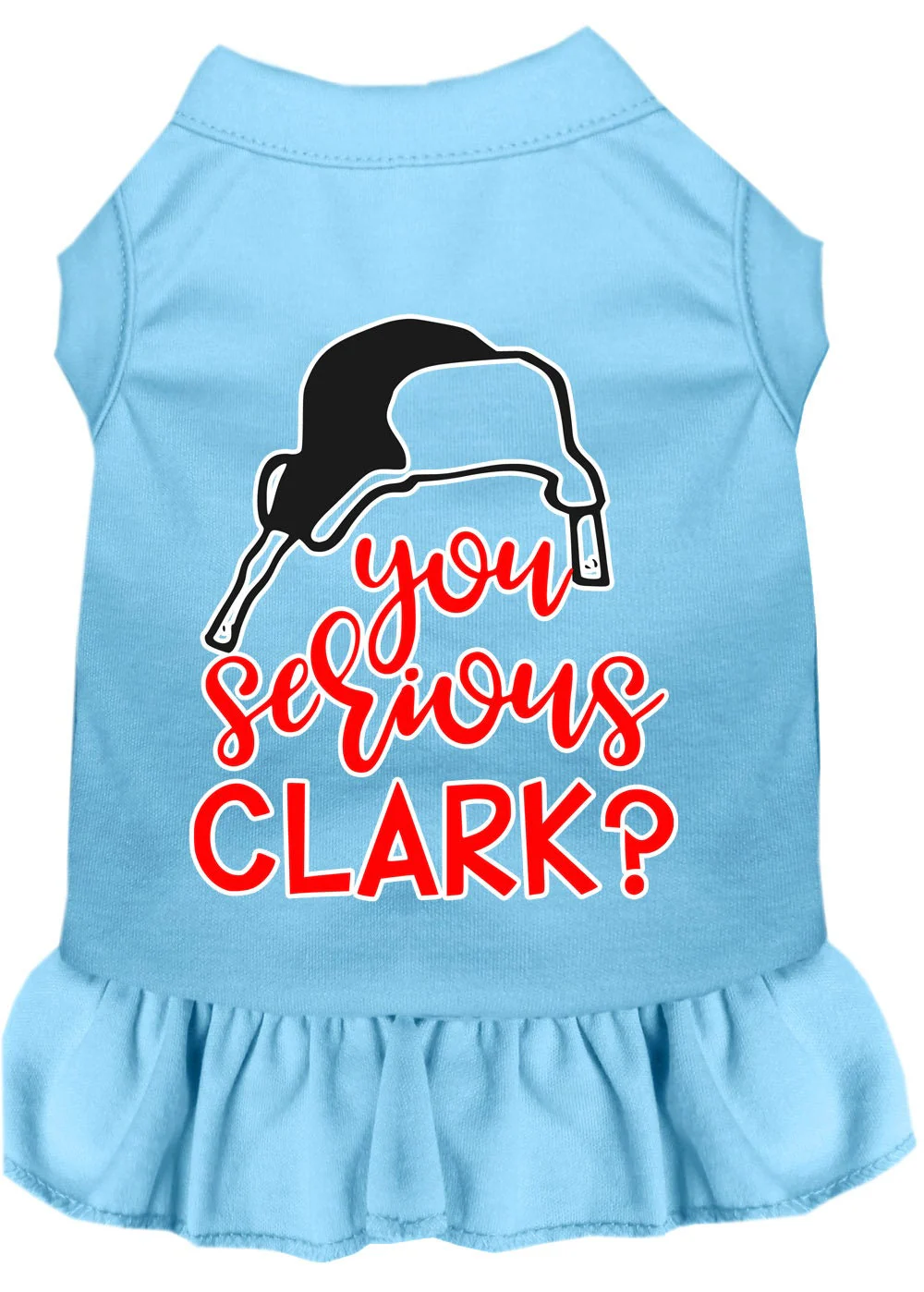 Christmas Pet Dress Screen Printed, "You Serious Clark?" - Image 9