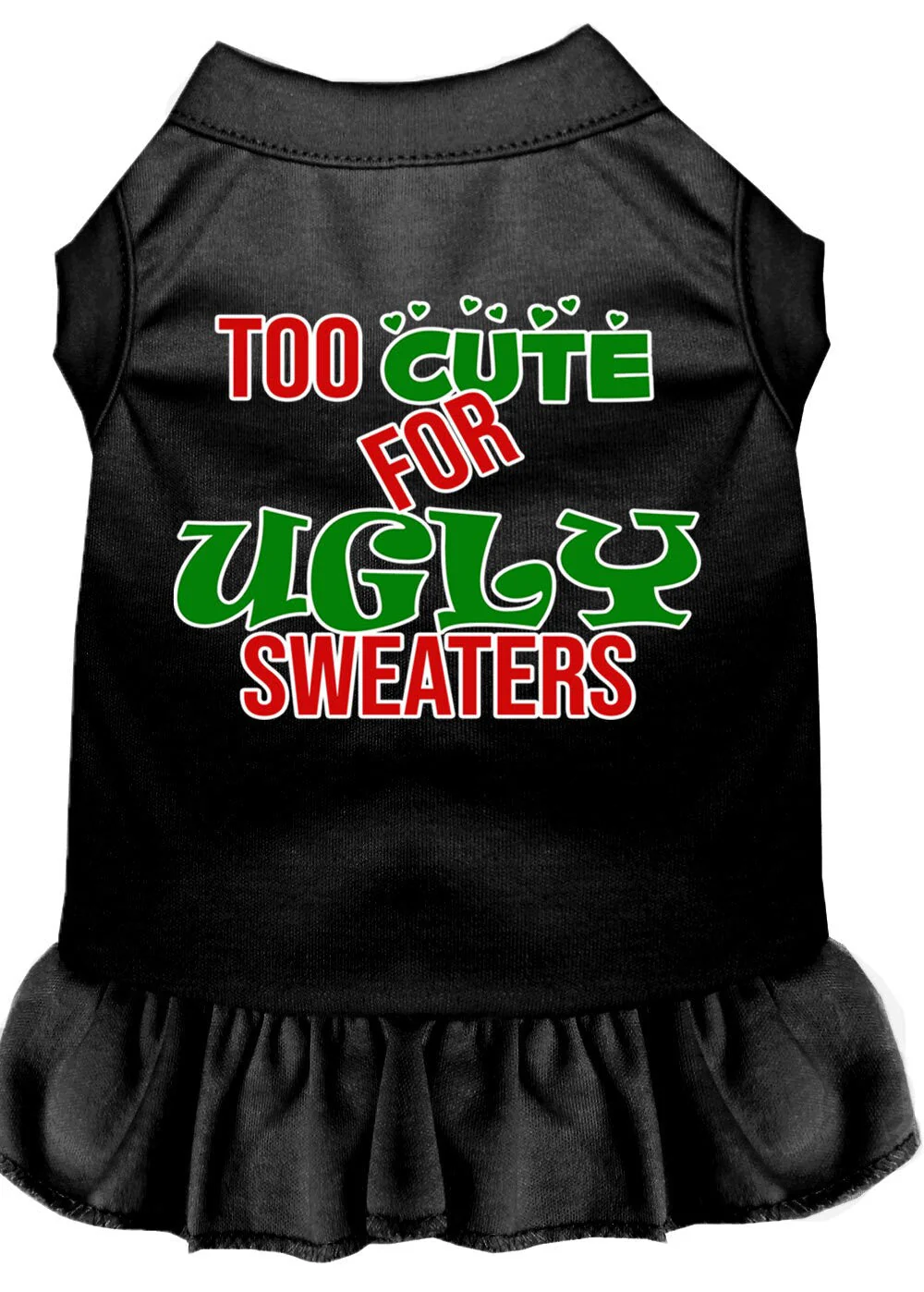 Christmas Pet Dress "Too Cute For Ugly Sweaters" - Image 3