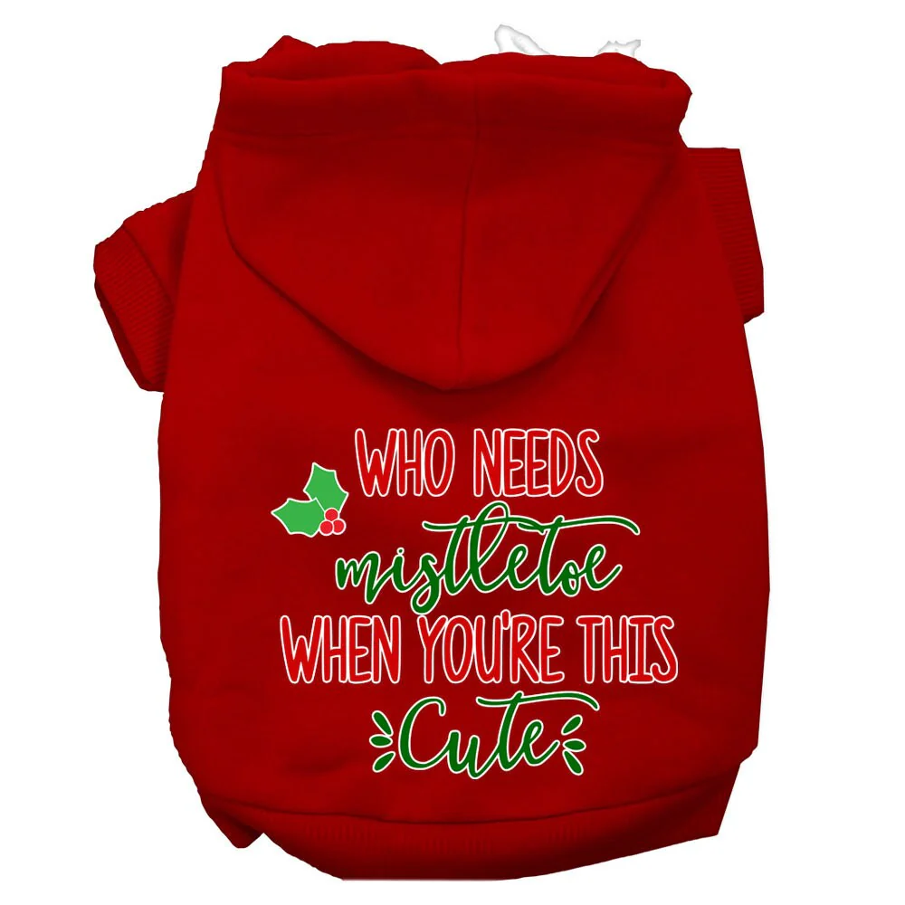 Christmas Pet Hoodie Screen Printed, "Who Needs Mistletoe When You're This Cute" - Image 8