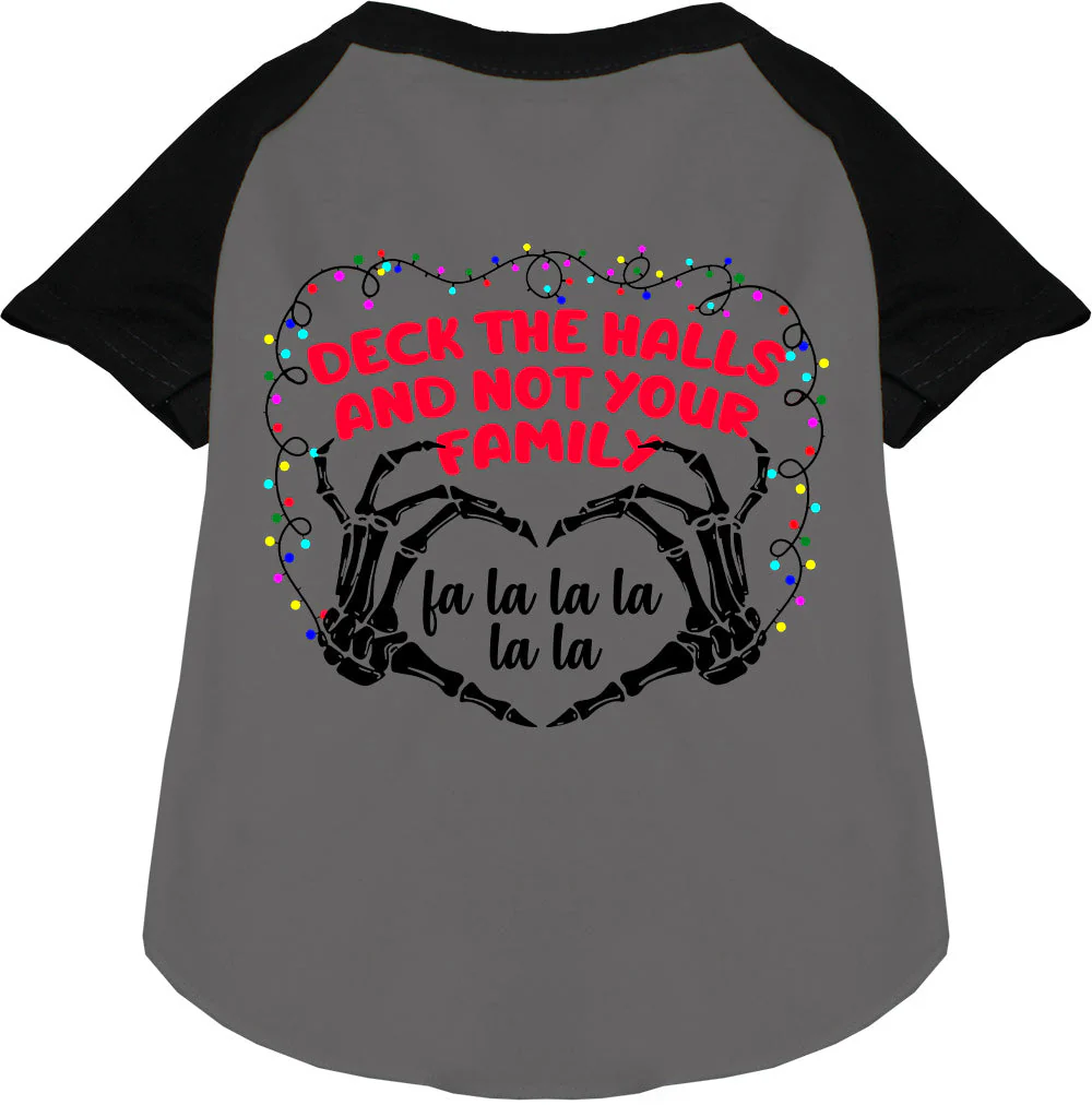 Deck the Halls, Not Your Family Pet Raglan Shirt - Image 3