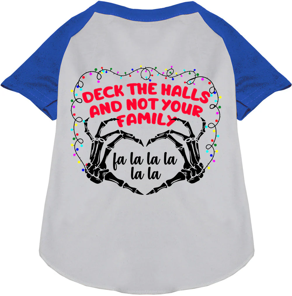 Deck the Halls, Not Your Family Pet Raglan Shirt - Image 4