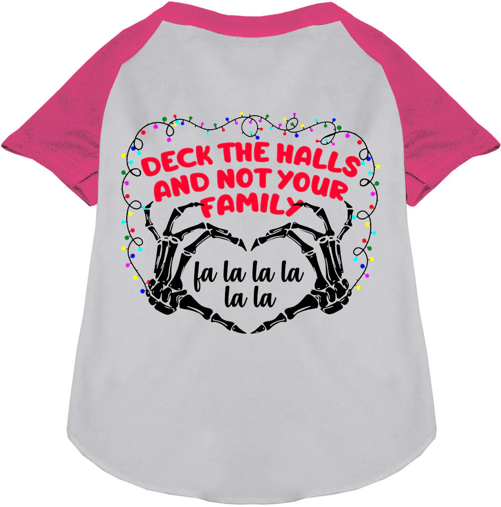 Deck the Halls, Not Your Family Pet Raglan Shirt - Image 5