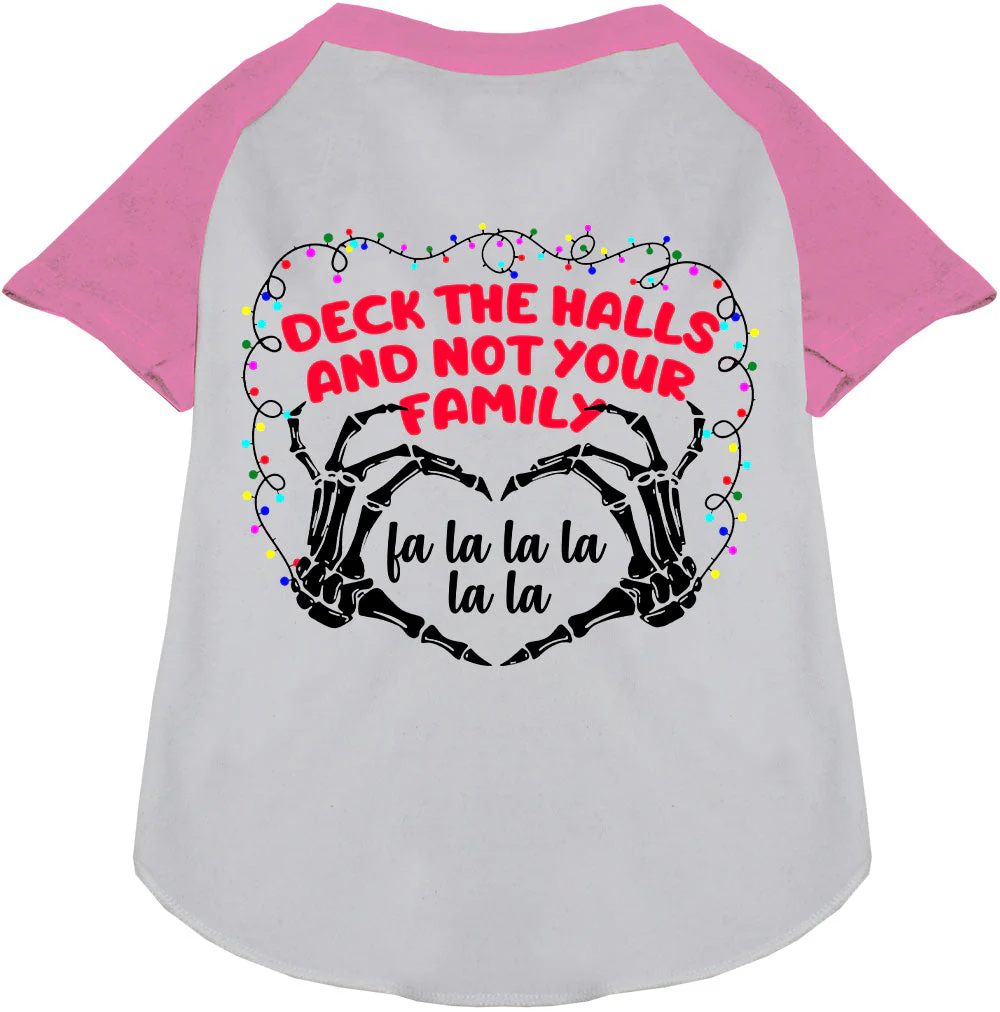 Deck the Halls, Not Your Family Pet Raglan Shirt - Image 6
