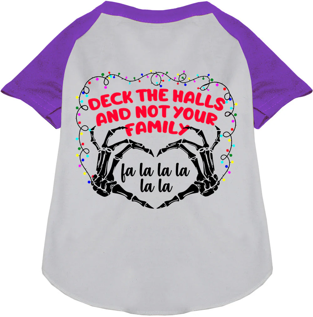 Deck the Halls, Not Your Family Pet Raglan Shirt - Image 7