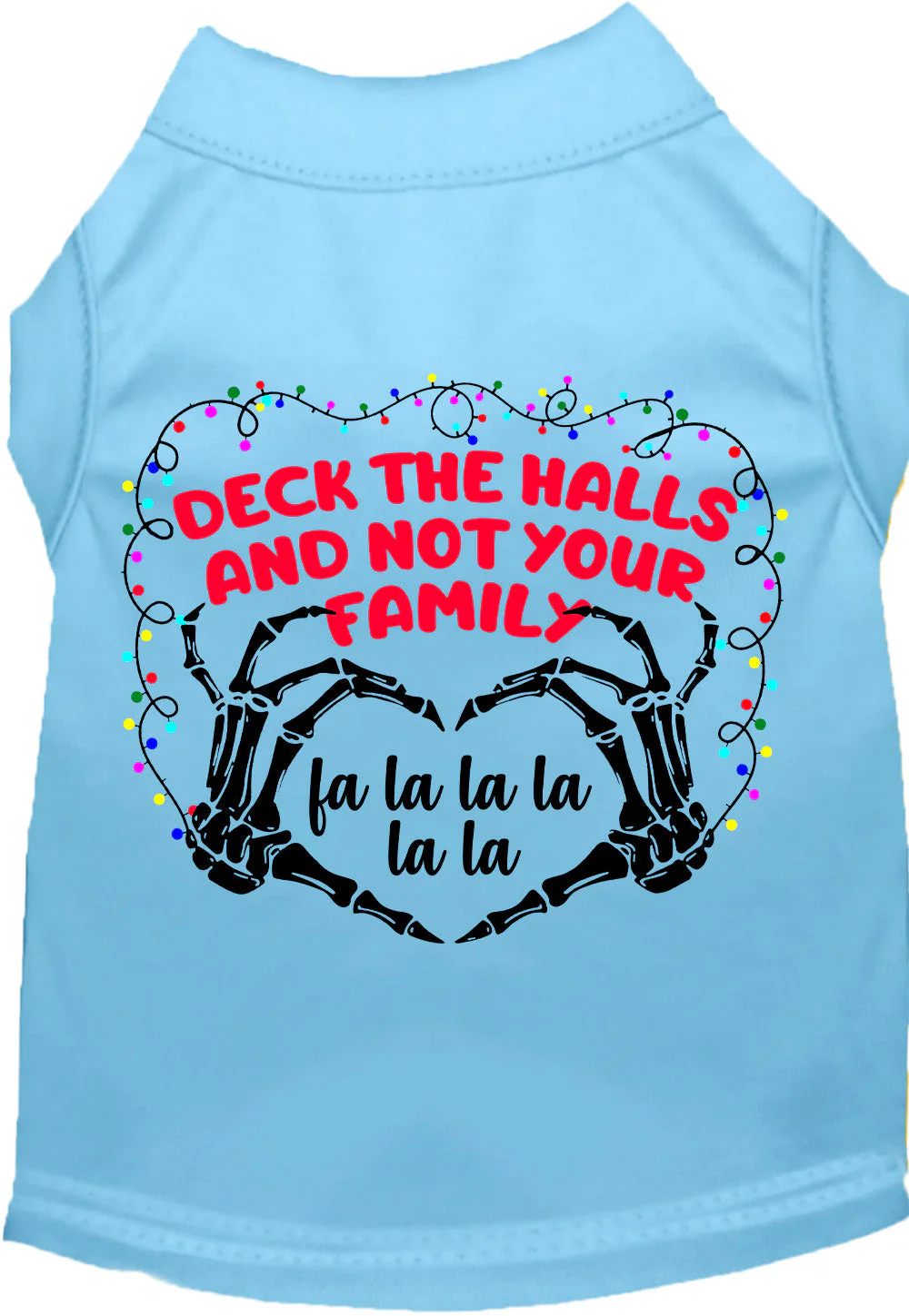 Deck the Halls, Not Your Family Pet Shirt - Image 3