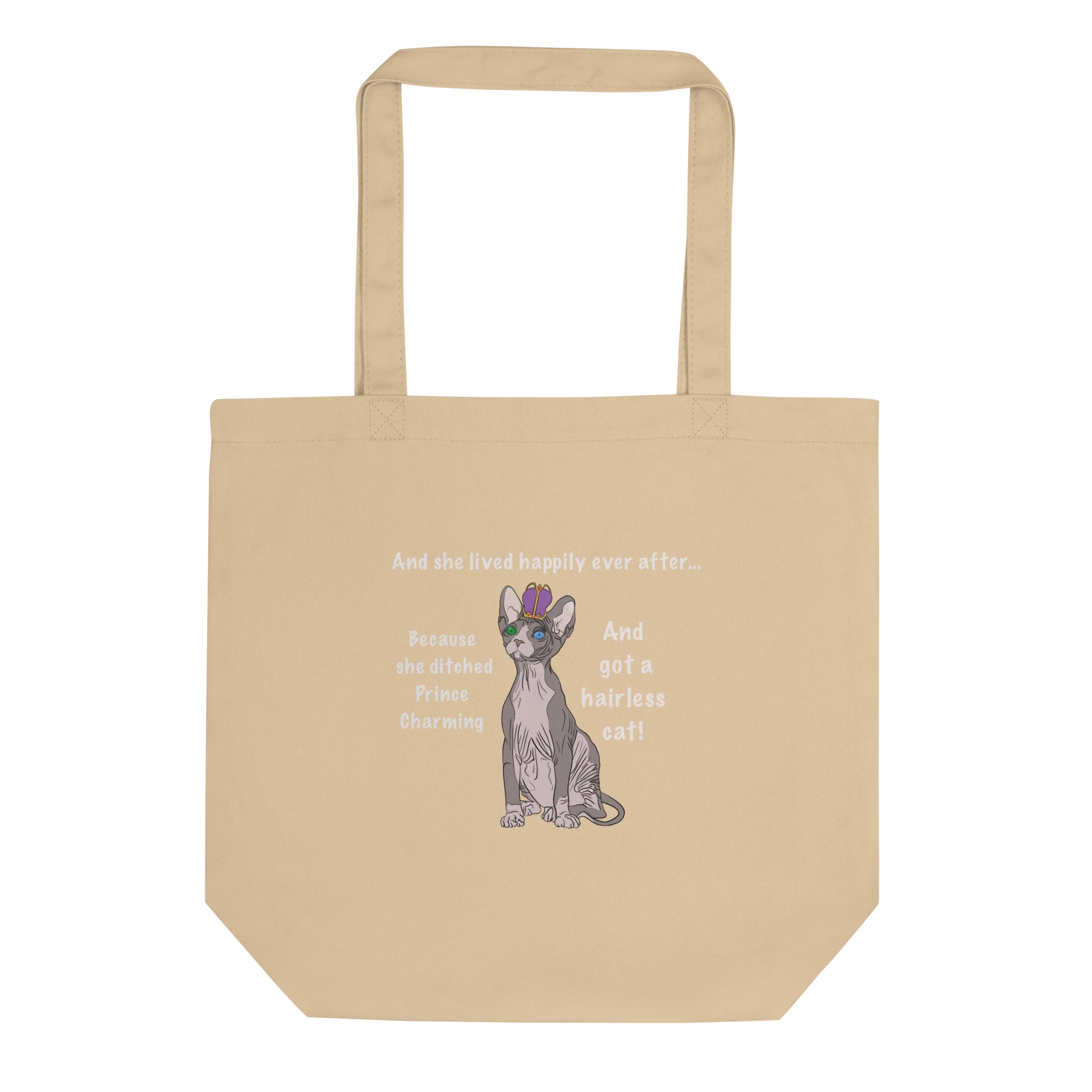 "DITCHED PRINCE CHARMING & GOT A SPHYNX" ECO TOTE - Image 2