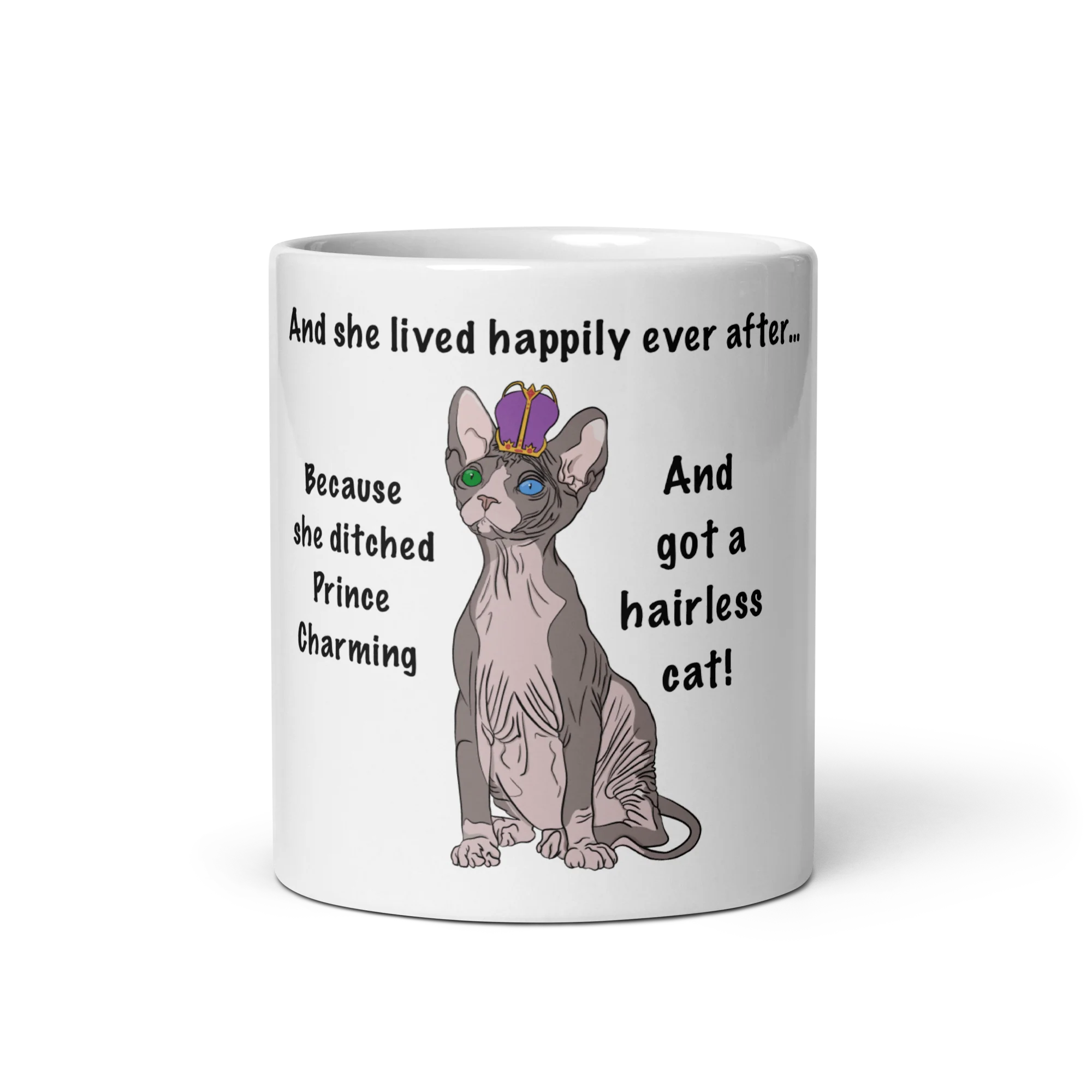"DITCHED PRINCE CHARMING & GOT A SPHYNX" MUG - Image 5