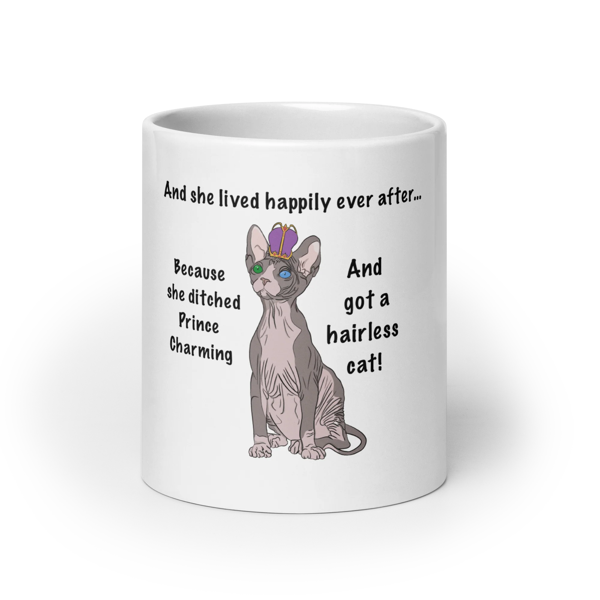 "DITCHED PRINCE CHARMING & GOT A SPHYNX" MUG - Image 9