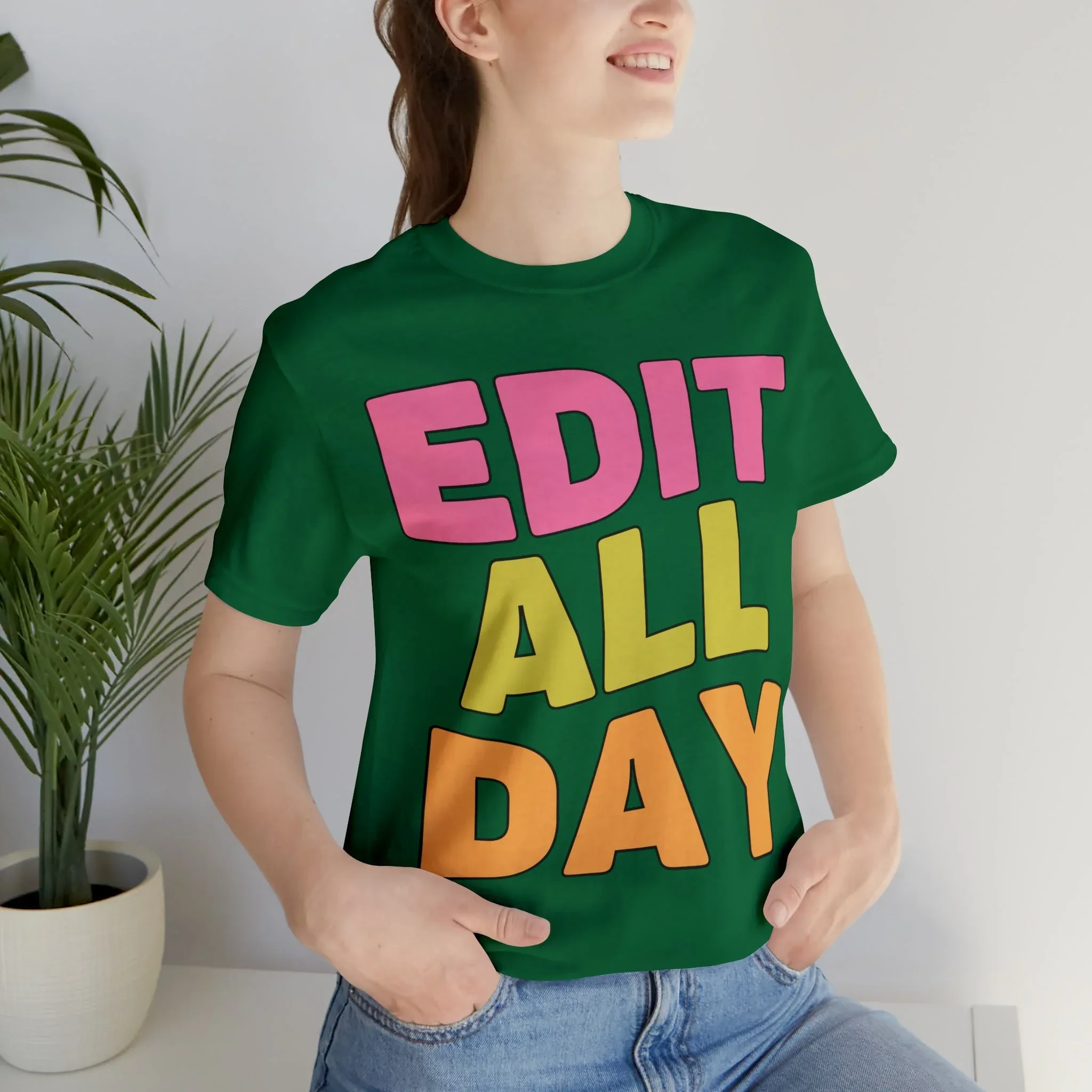 Editing Day Tee Shirt: Edit All Day - Image 14