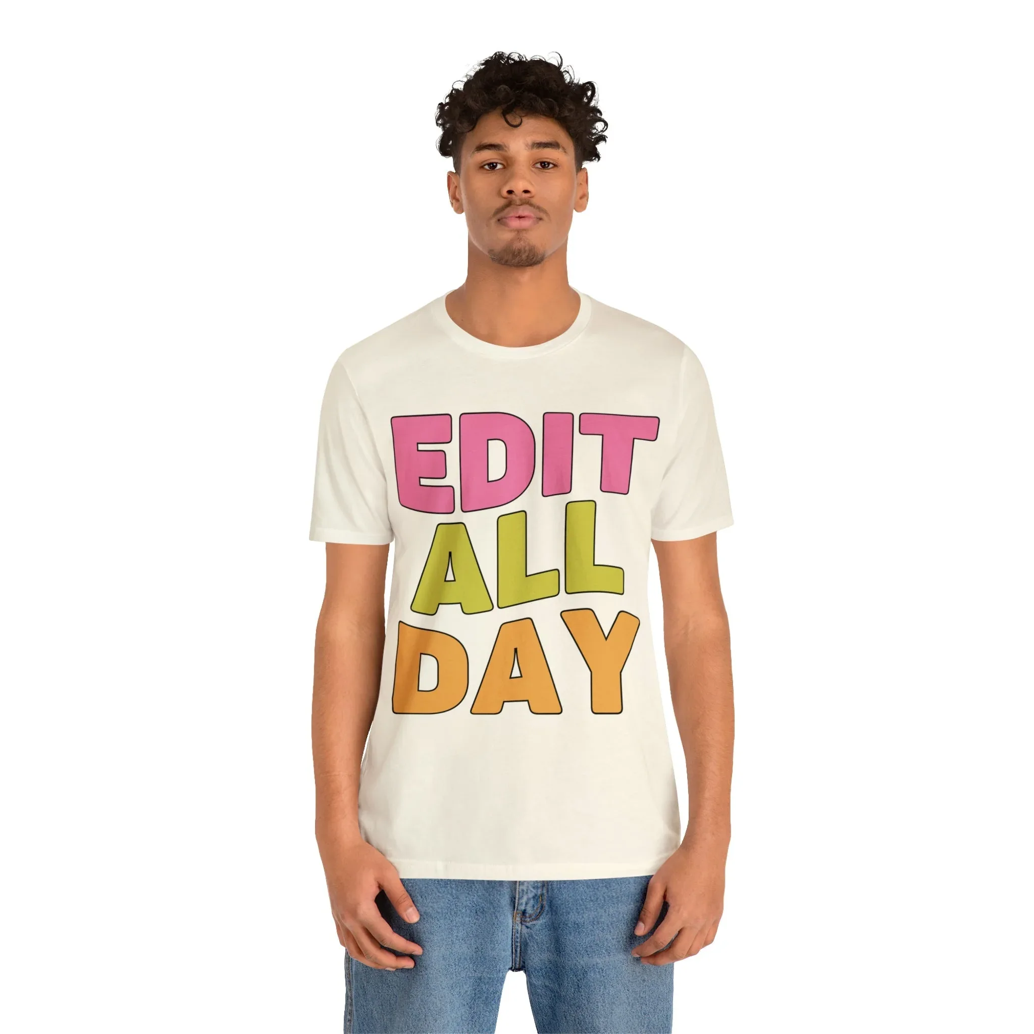 Editing Day Tee Shirt: Edit All Day - Image 20
