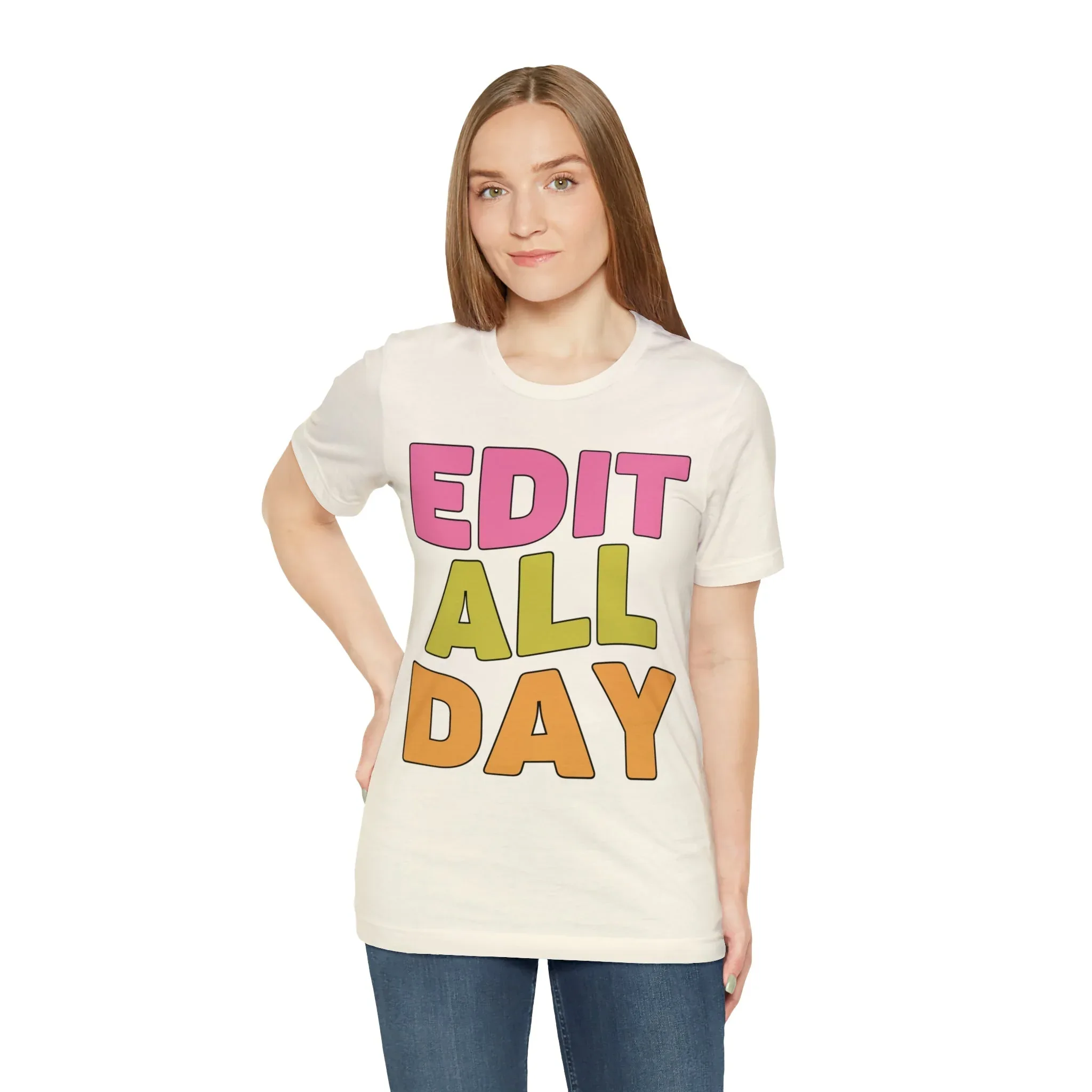 Editing Day Tee Shirt: Edit All Day - Image 21