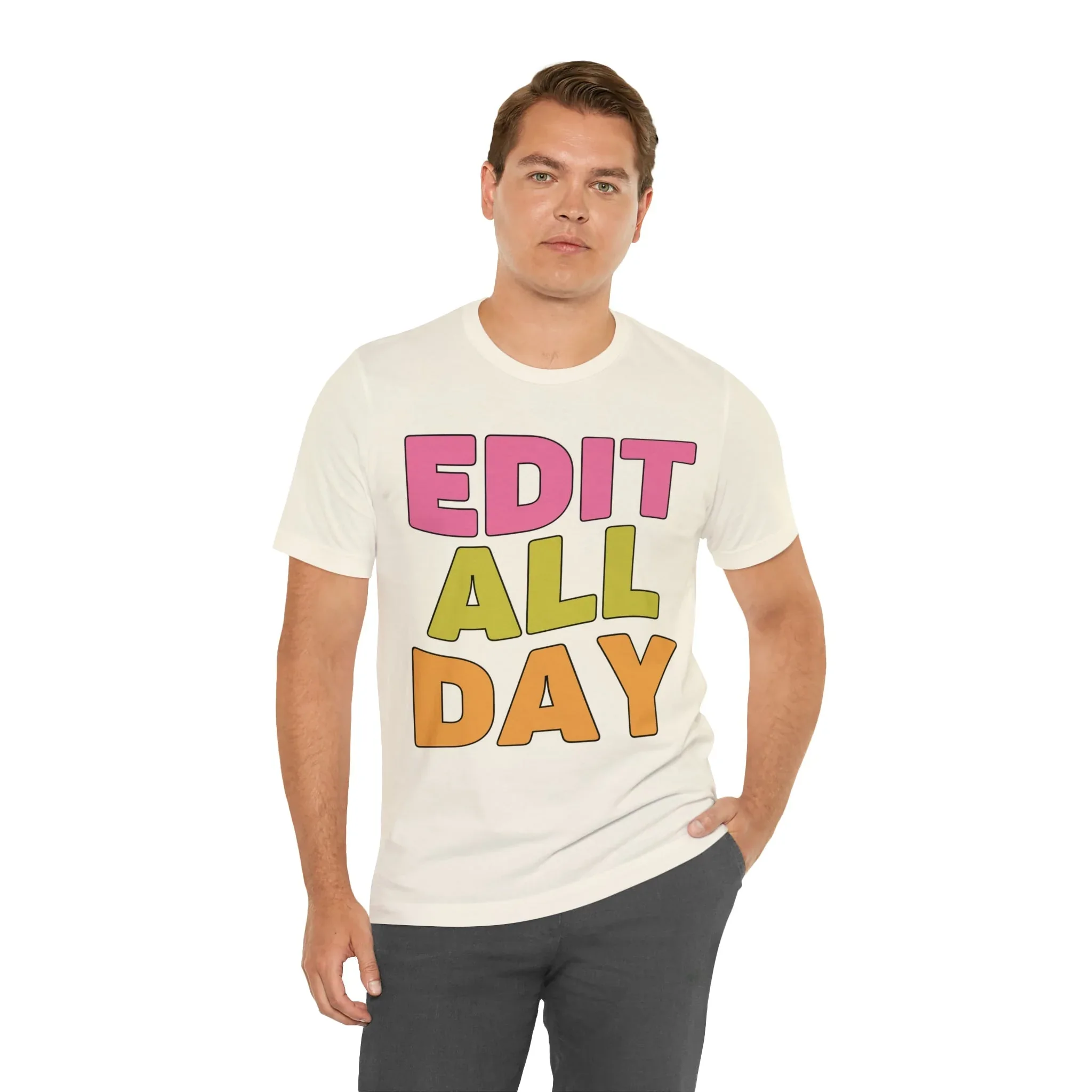 Editing Day Tee Shirt: Edit All Day - Image 22