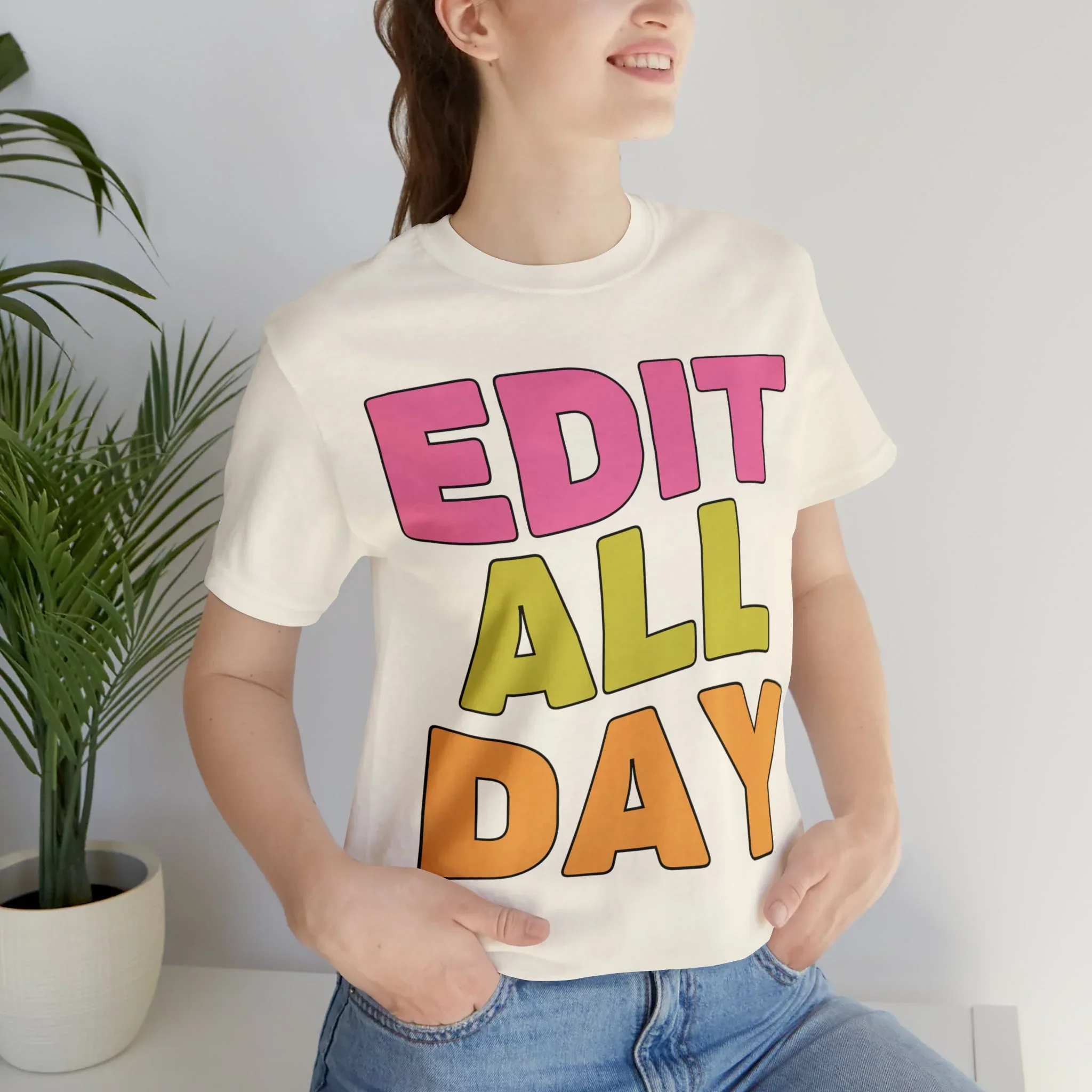 Editing Day Tee Shirt: Edit All Day - Image 25
