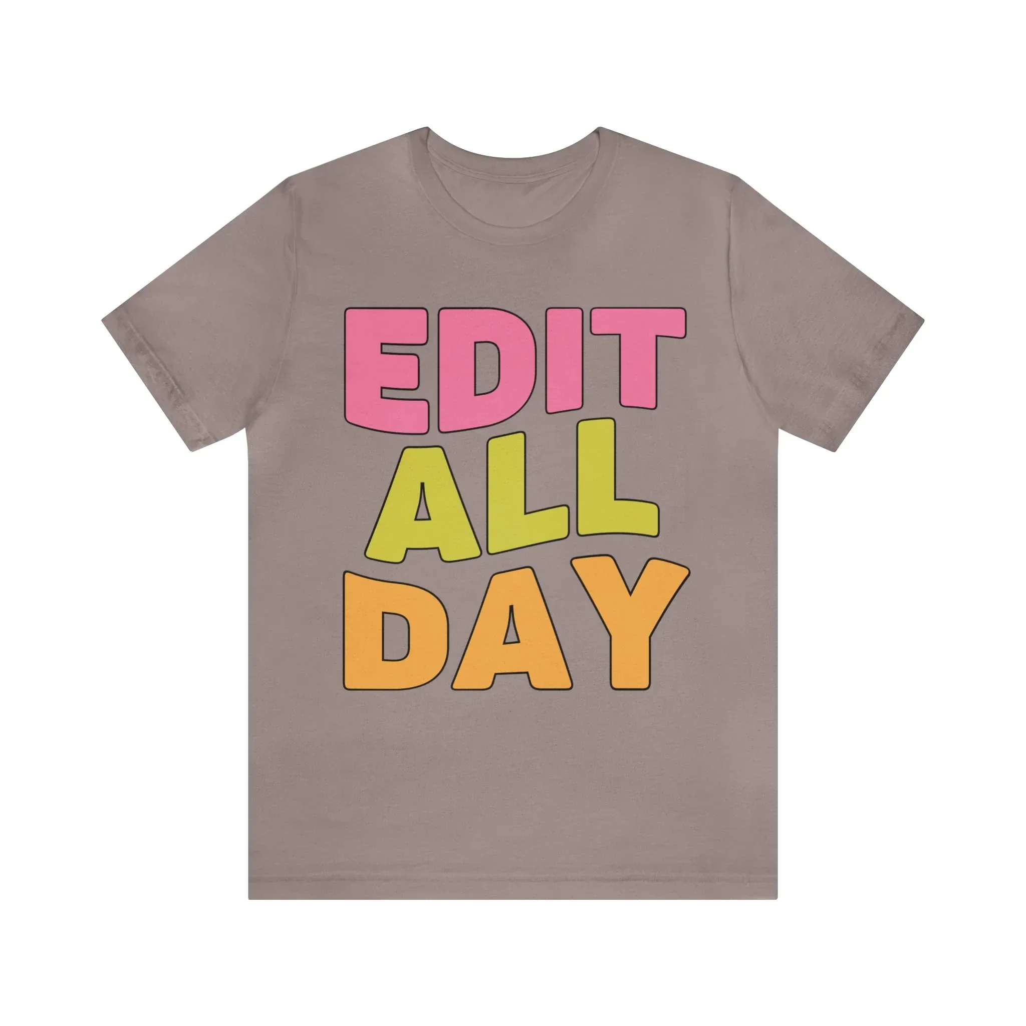 Editing Day Tee Shirt: Edit All Day - Image 3