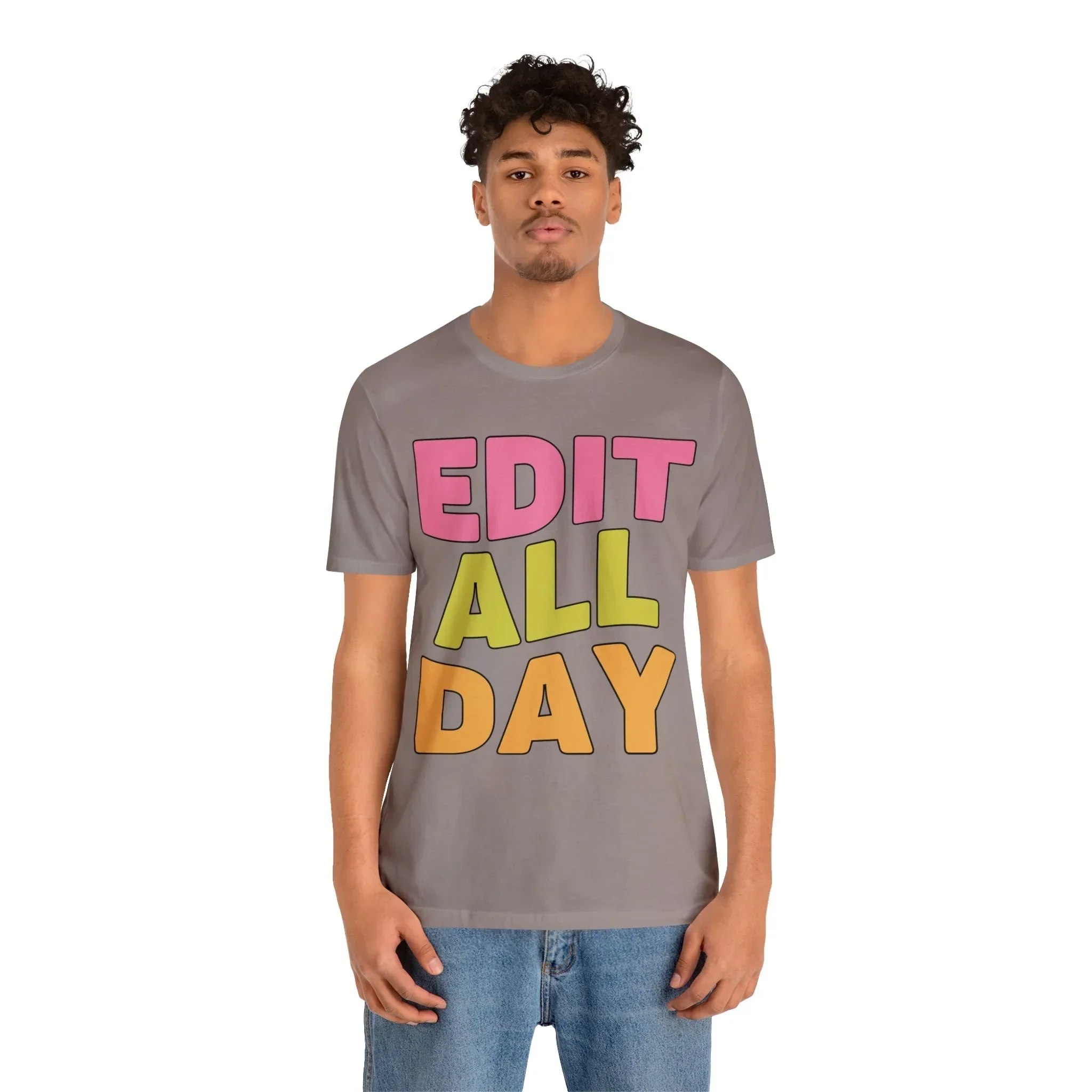 Editing Day Tee Shirt: Edit All Day - Image 31