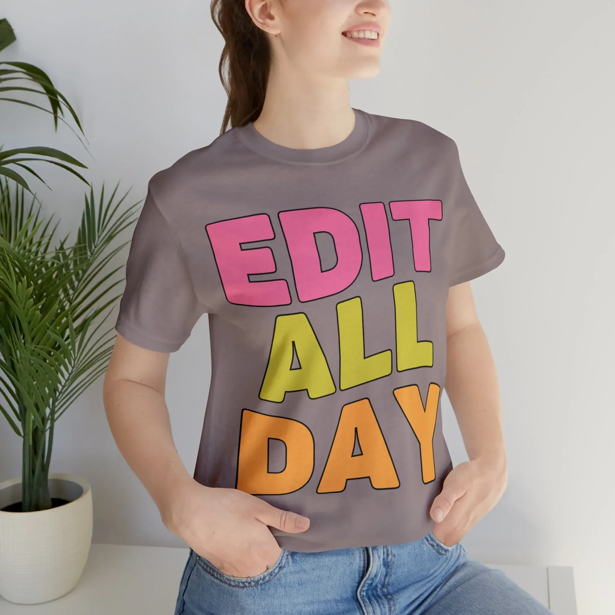 Editing Day Tee Shirt: Edit All Day - Image 36