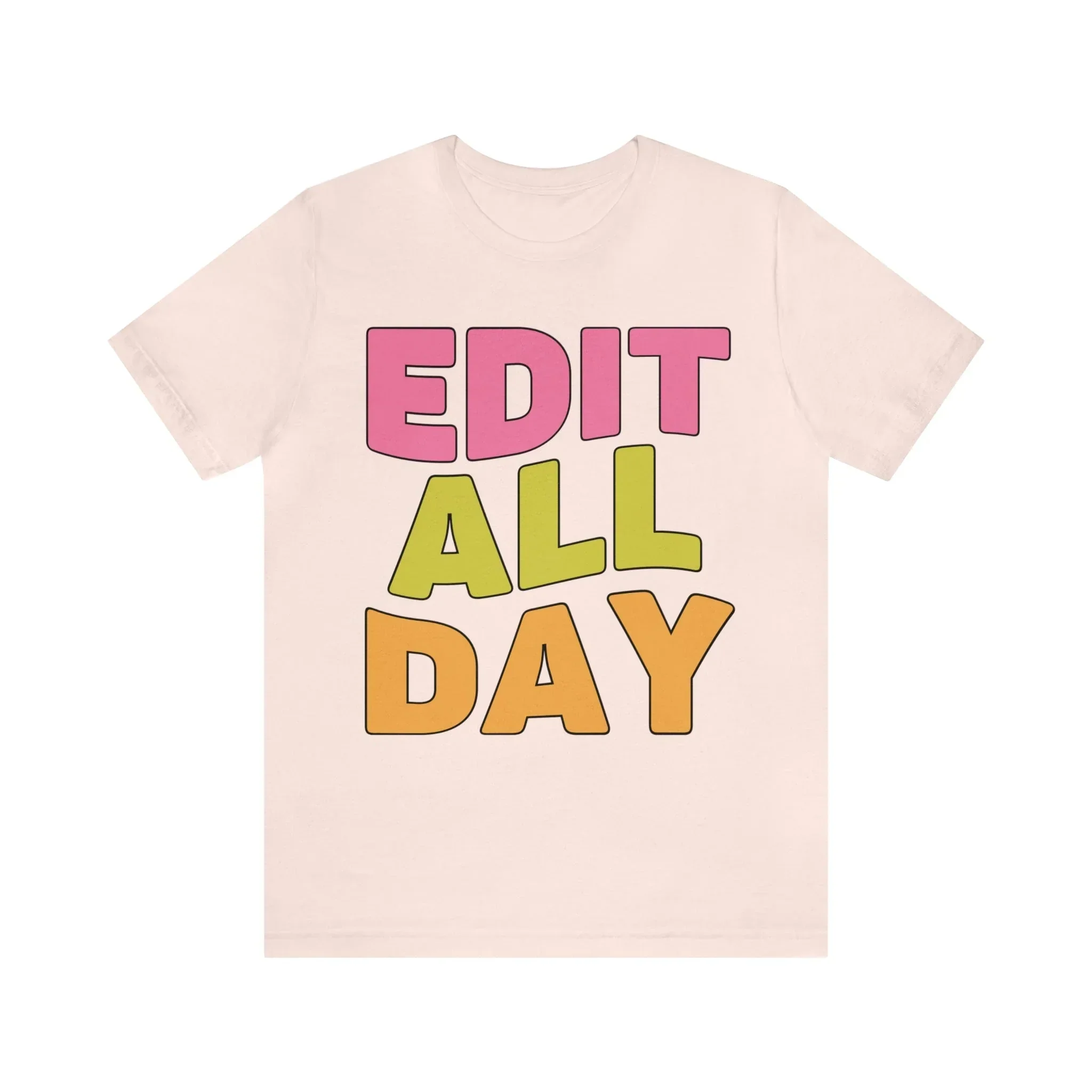 Editing Day Tee Shirt: Edit All Day - Image 4