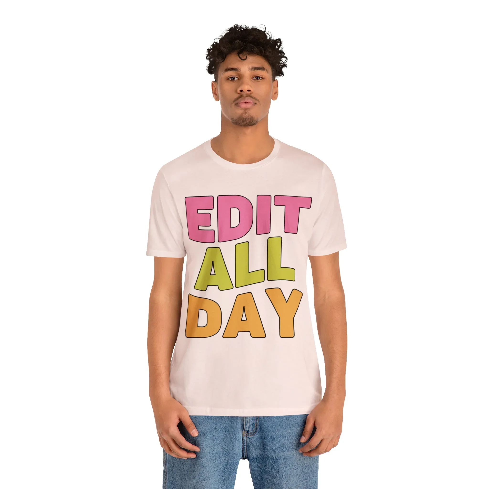 Editing Day Tee Shirt: Edit All Day - Image 42