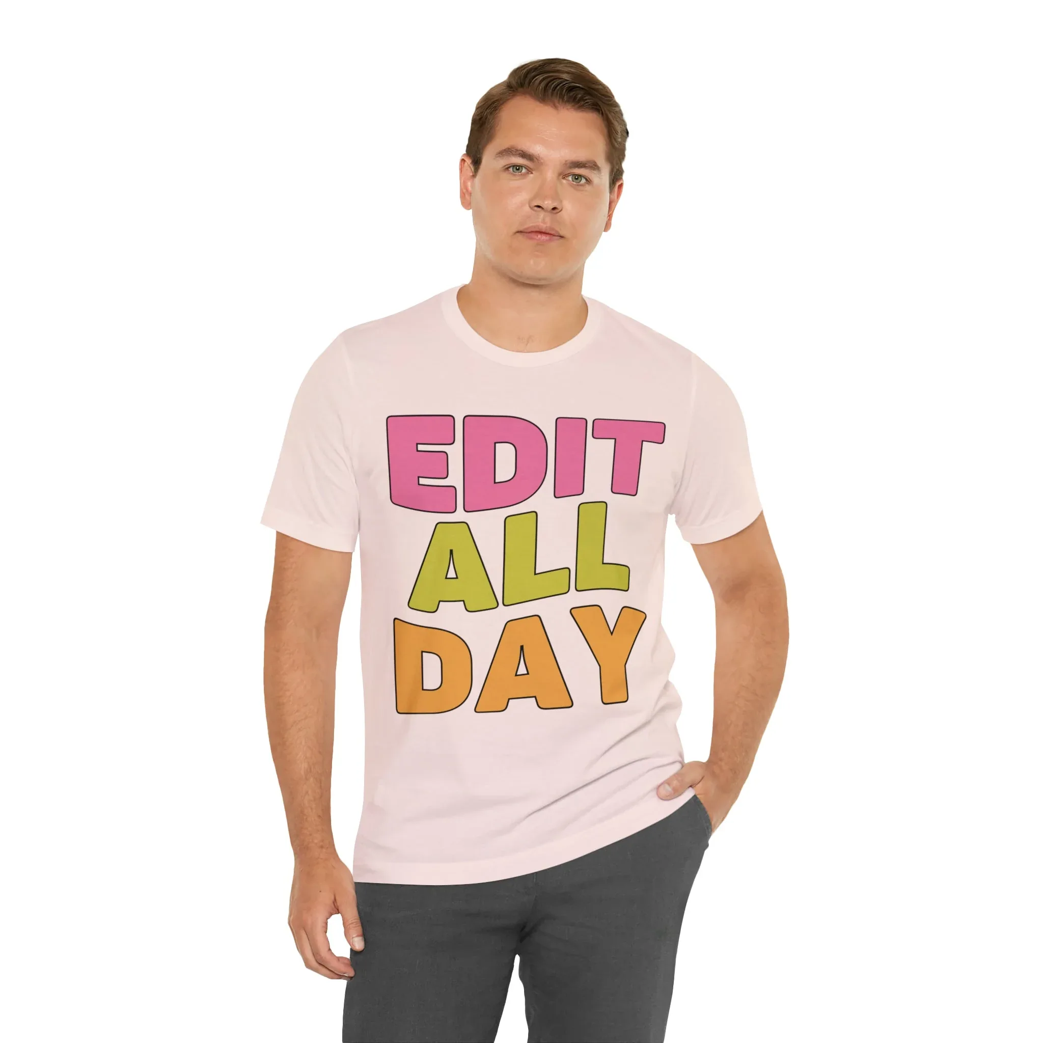 Editing Day Tee Shirt: Edit All Day - Image 44