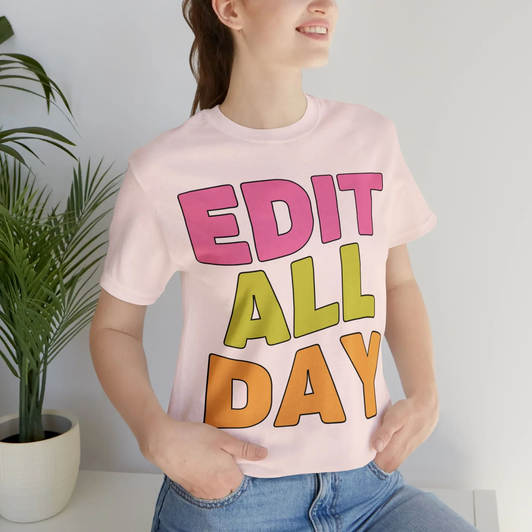 Editing Day Tee Shirt: Edit All Day - Image 47