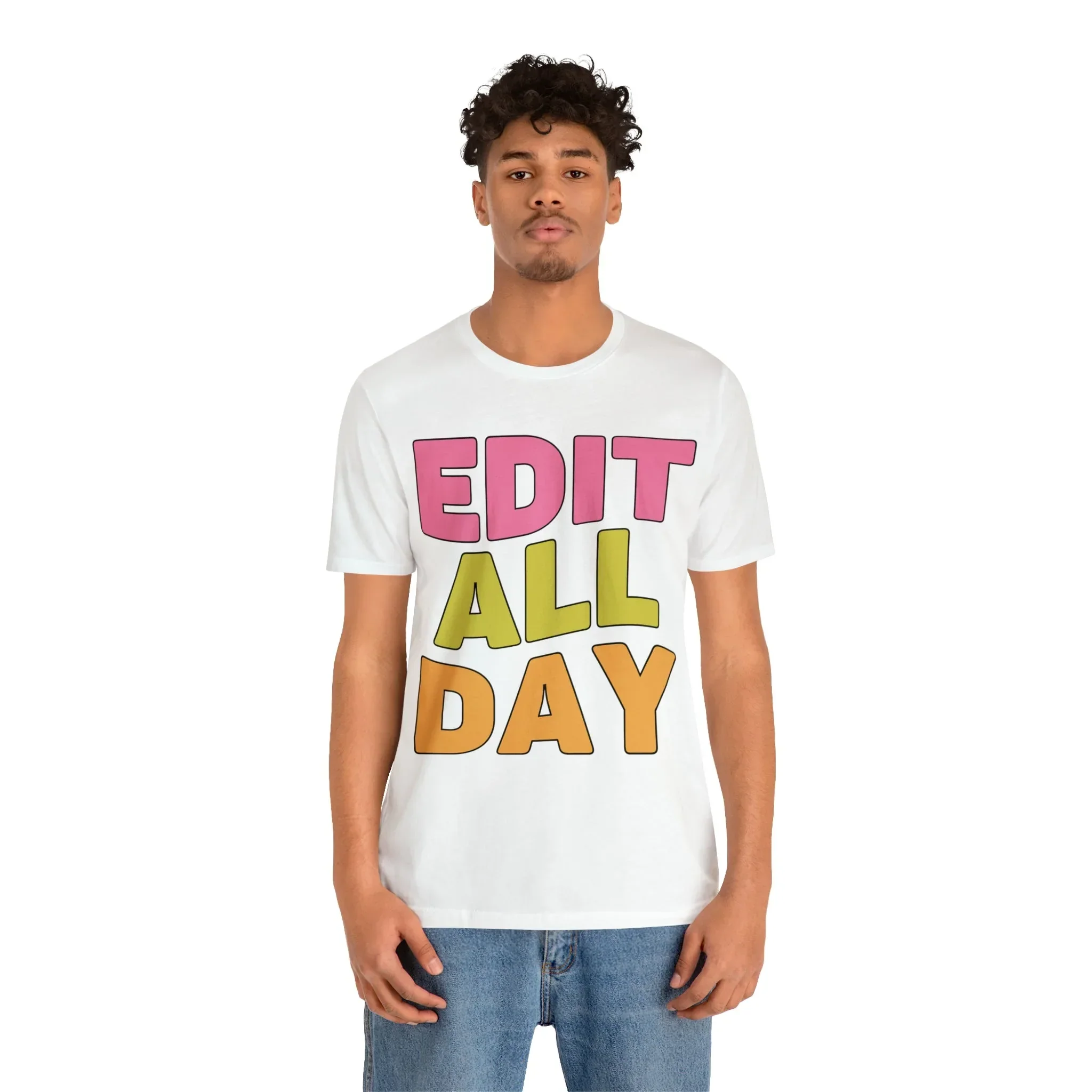 Editing Day Tee Shirt: Edit All Day - Image 64