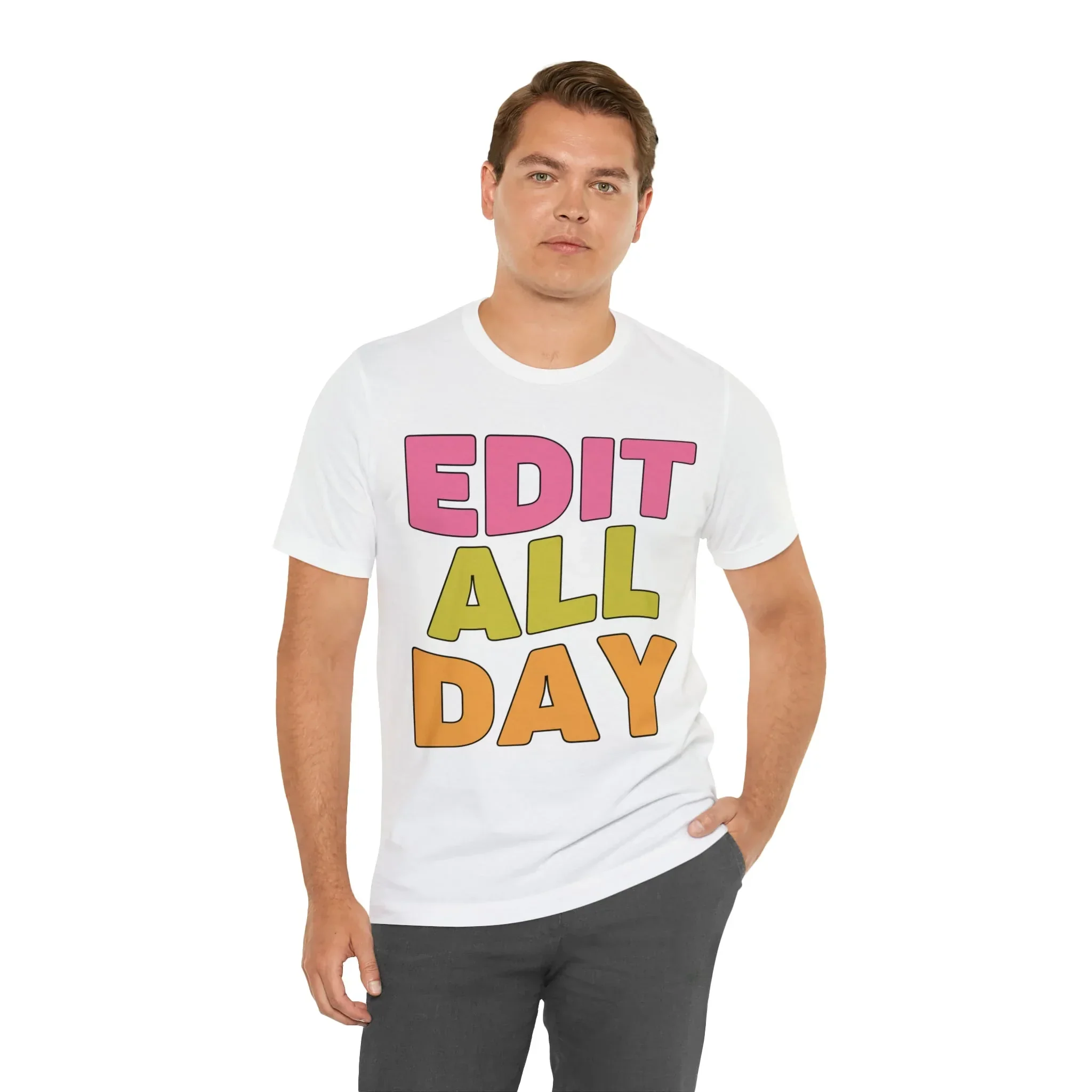 Editing Day Tee Shirt: Edit All Day - Image 66