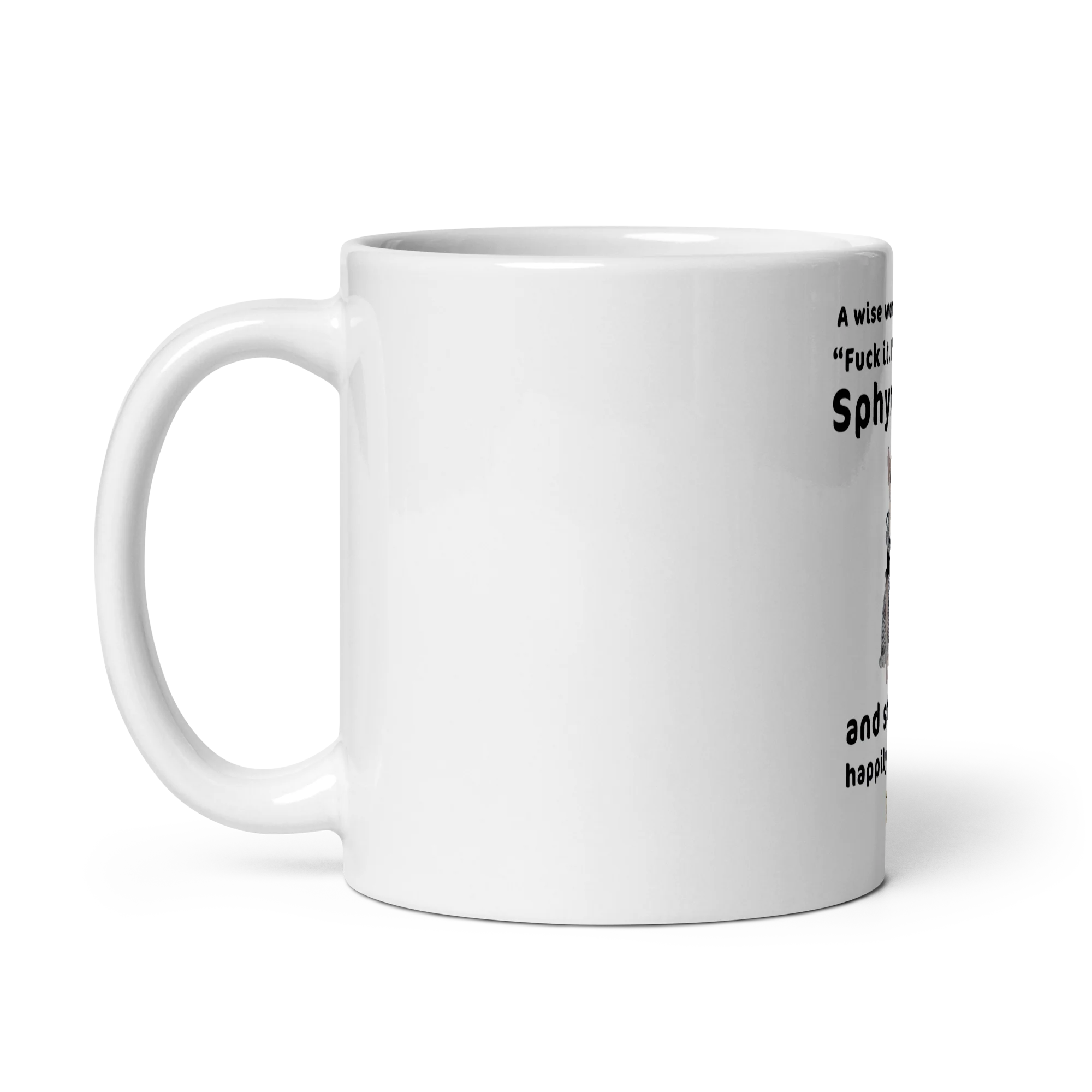 "FUCK IT - I'M GETTING A SPHYNX CAT" COFFEE MUG - Image 4