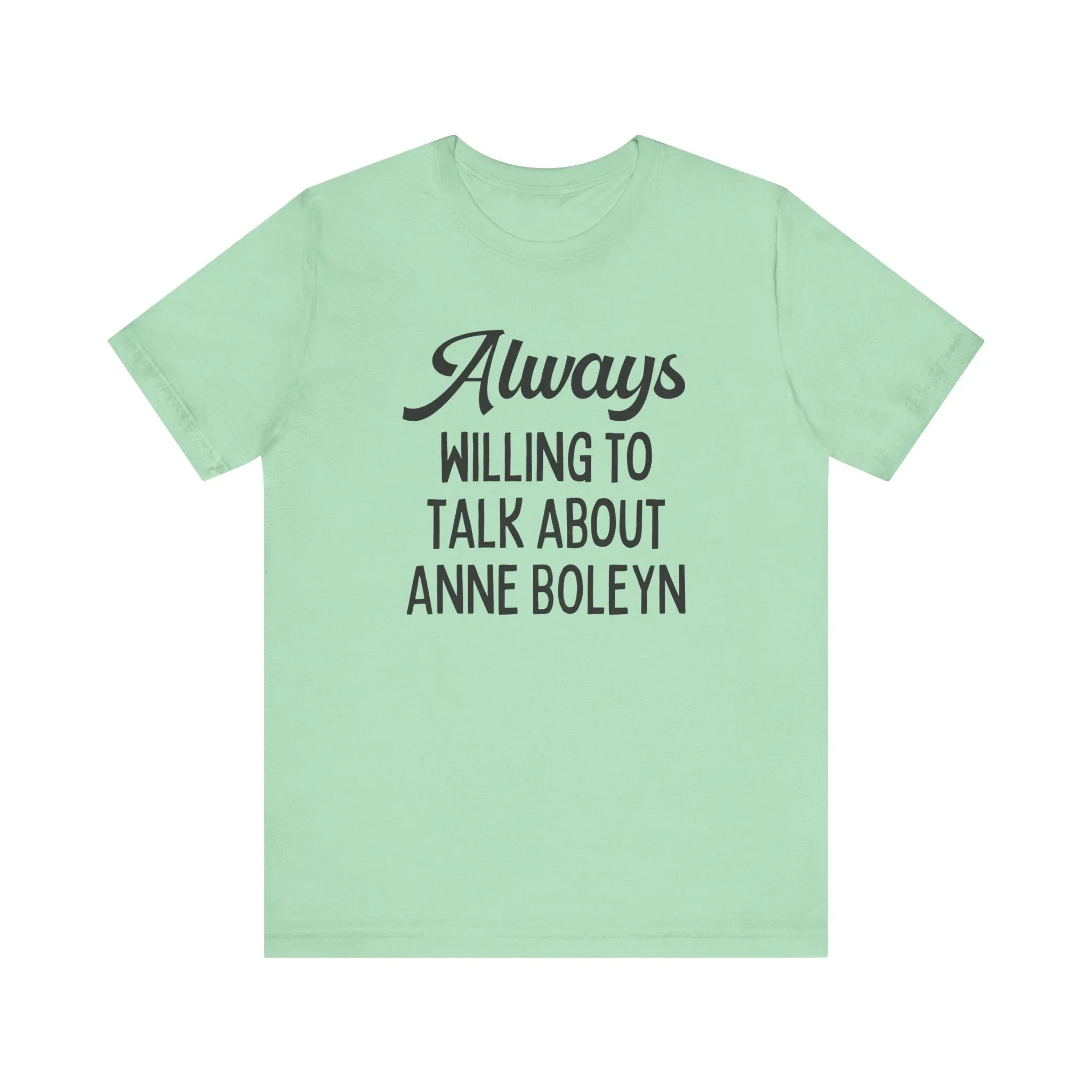 Funny Anne Boleyn Tee Shirt - Image 5