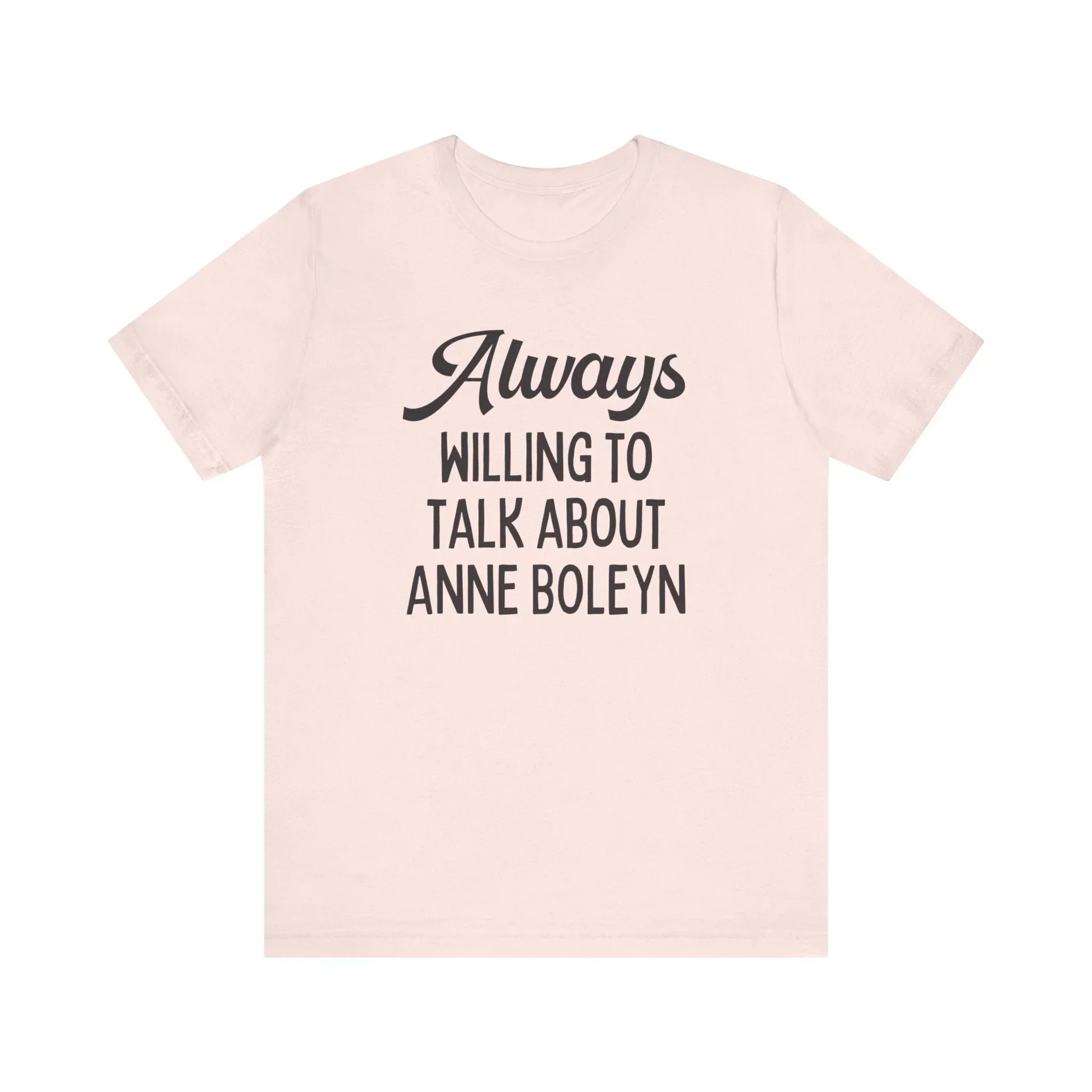 Funny Anne Boleyn Tee Shirt - Image 6
