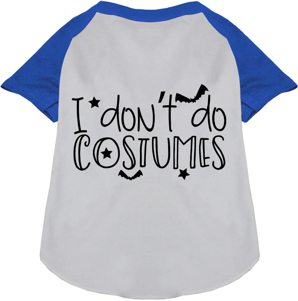I Don't Do Costumes Pet Raglan Shirt - Image 4