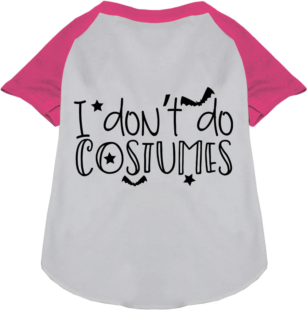 I Don't Do Costumes Pet Raglan Shirt - Image 5