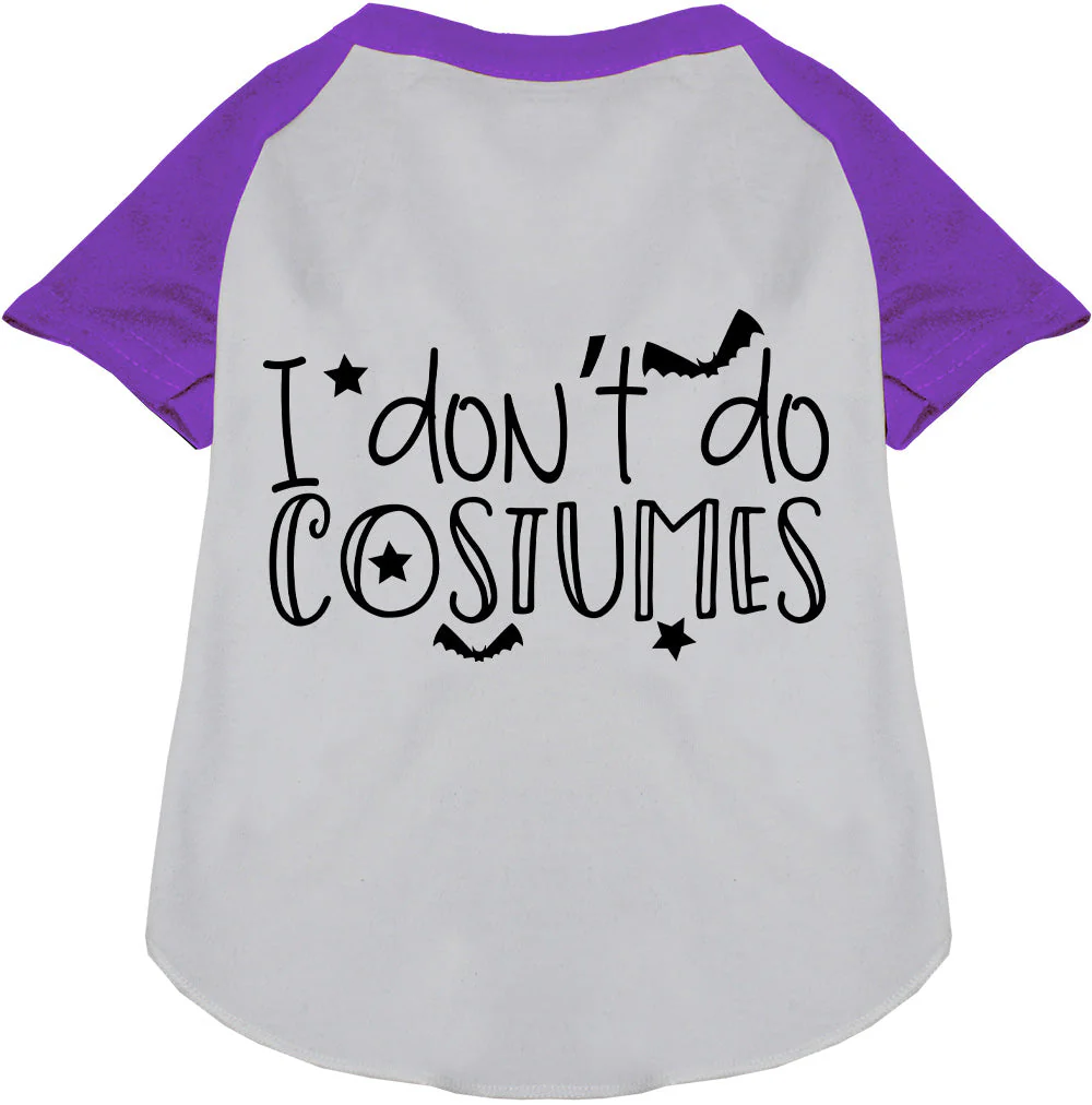 I Don't Do Costumes Pet Raglan Shirt - Image 7