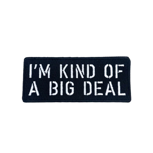 I'M KIND OF A BIG DEAL Morale Patch - Image 2