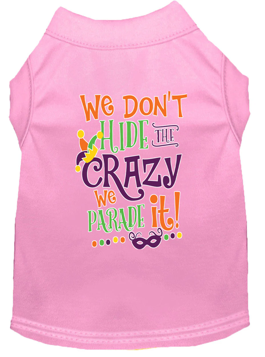 Mardi Gras Pet Dog & Cat Shirt Screen Printed, "We Don't Hide the Crazy, We Parade It" - Image 14